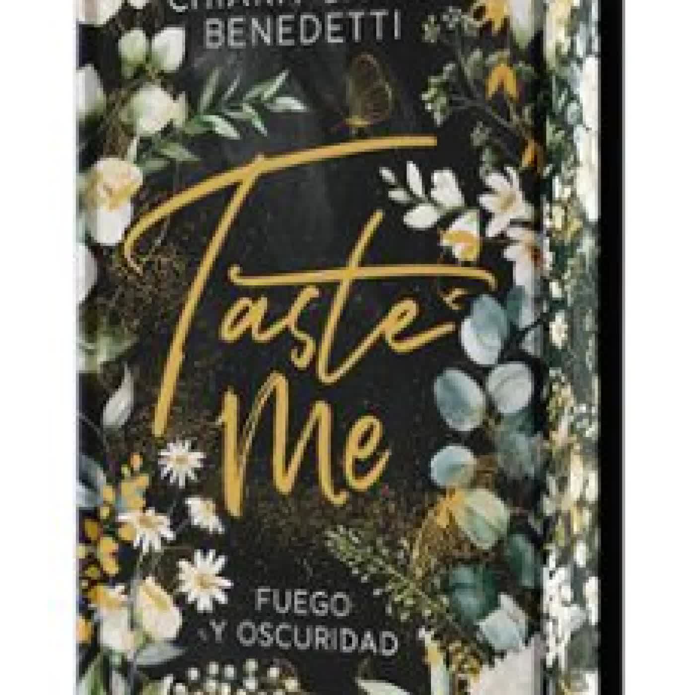 TASTE ME (EDICIÓN ESPECIAL LIMITADA EN TAPA DURA CON CANTOS PINTA DOS) CHIARA CAVINI BENEDETTI