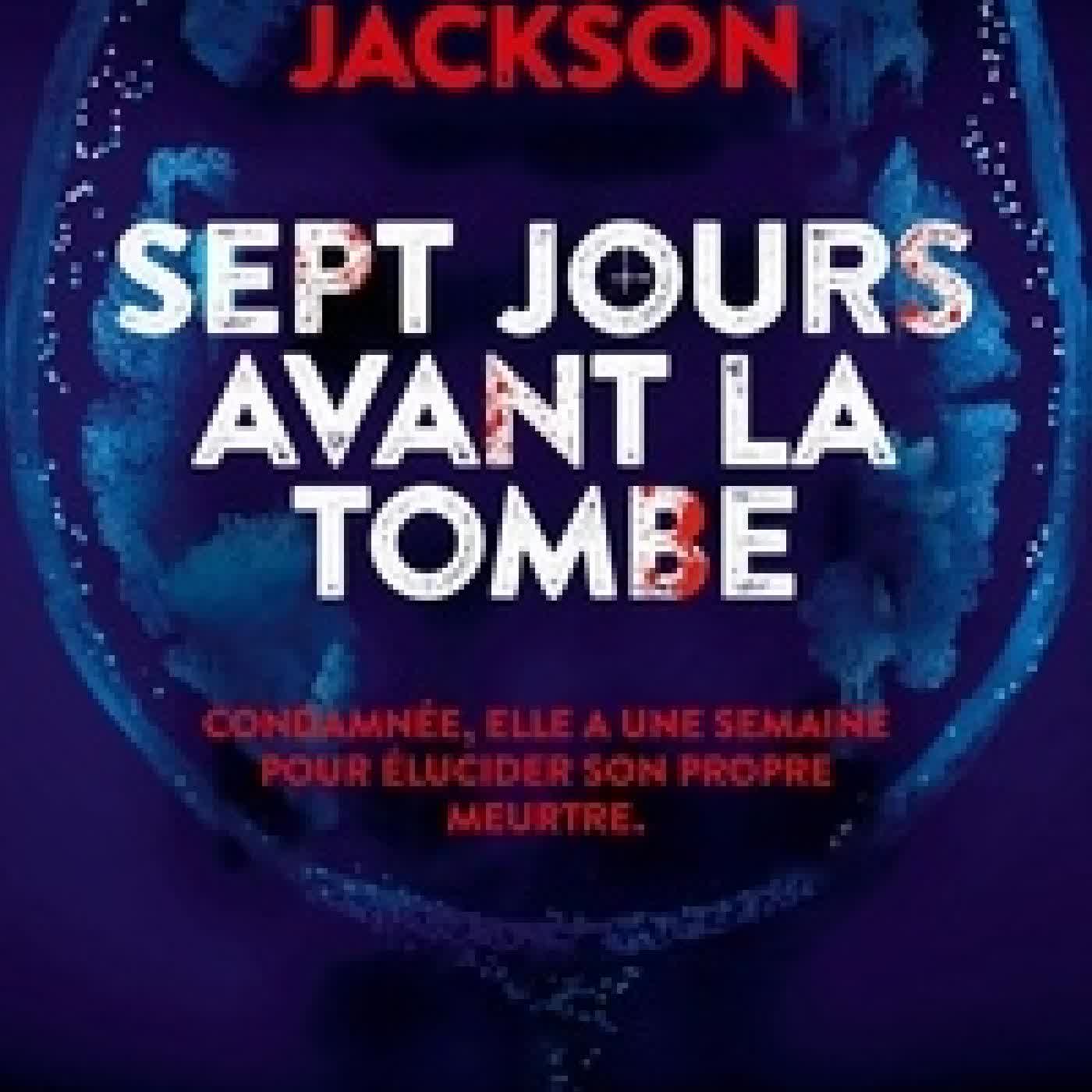 Lire en ligne : Sept jours avant la tombe