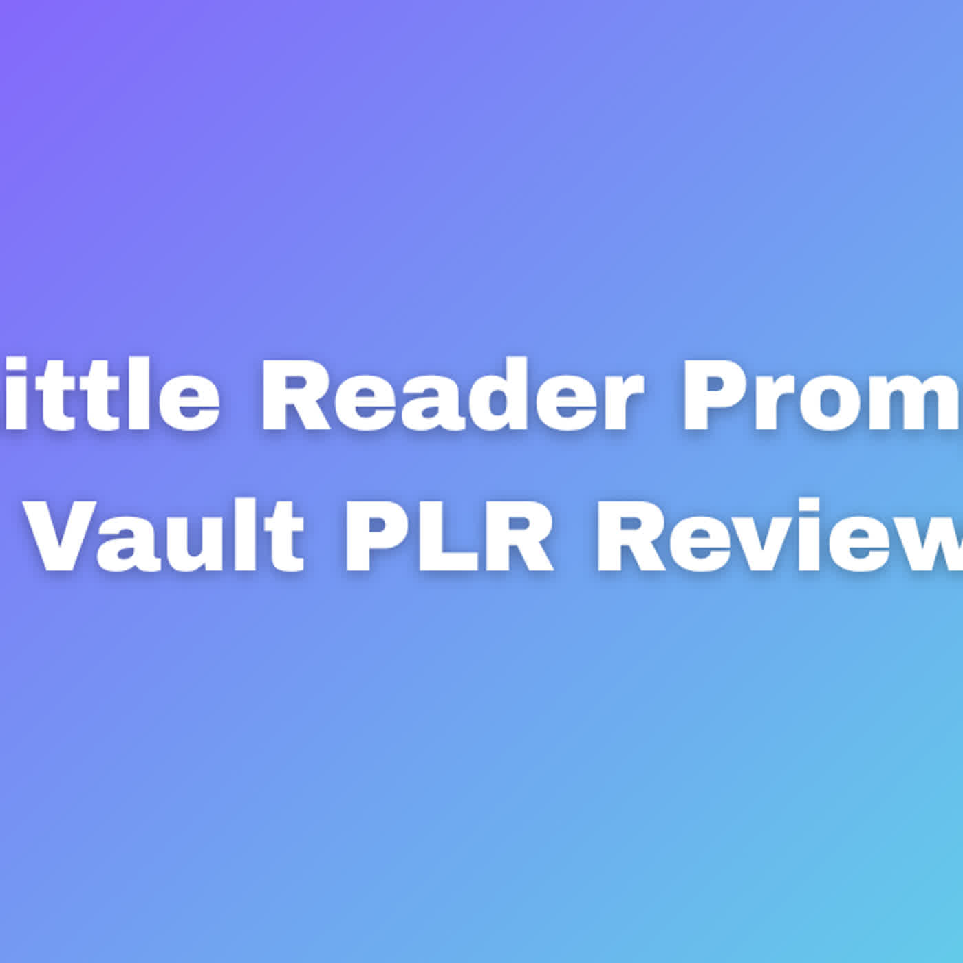 Little Reader Prompt Vault PLR Review Key Benefits