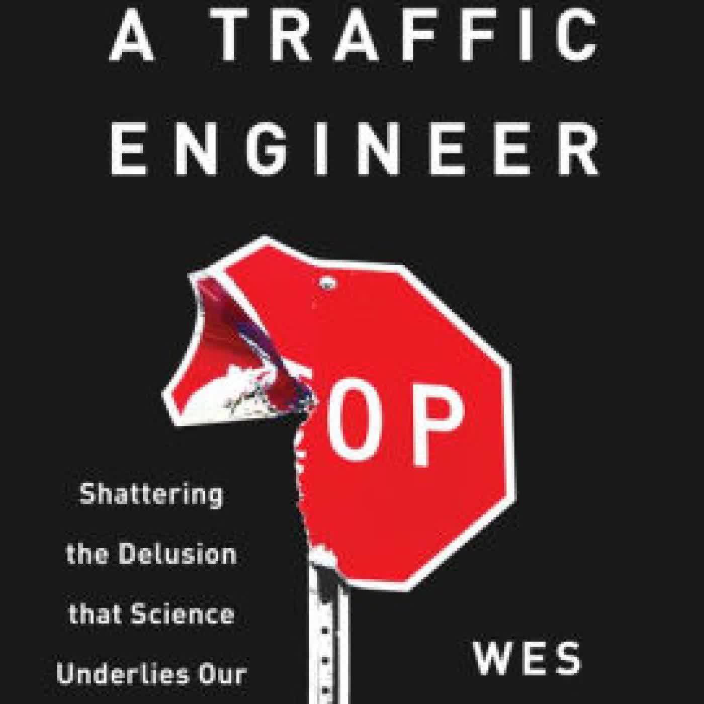 Killed by a Traffic Engineer: Shattering the Delusion that Science Underlies our Transportation System by Wes Marshall on Iphone New Format