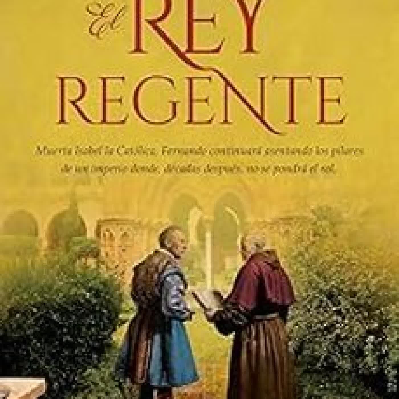 EL REY REGENTE José Calvo Poyato