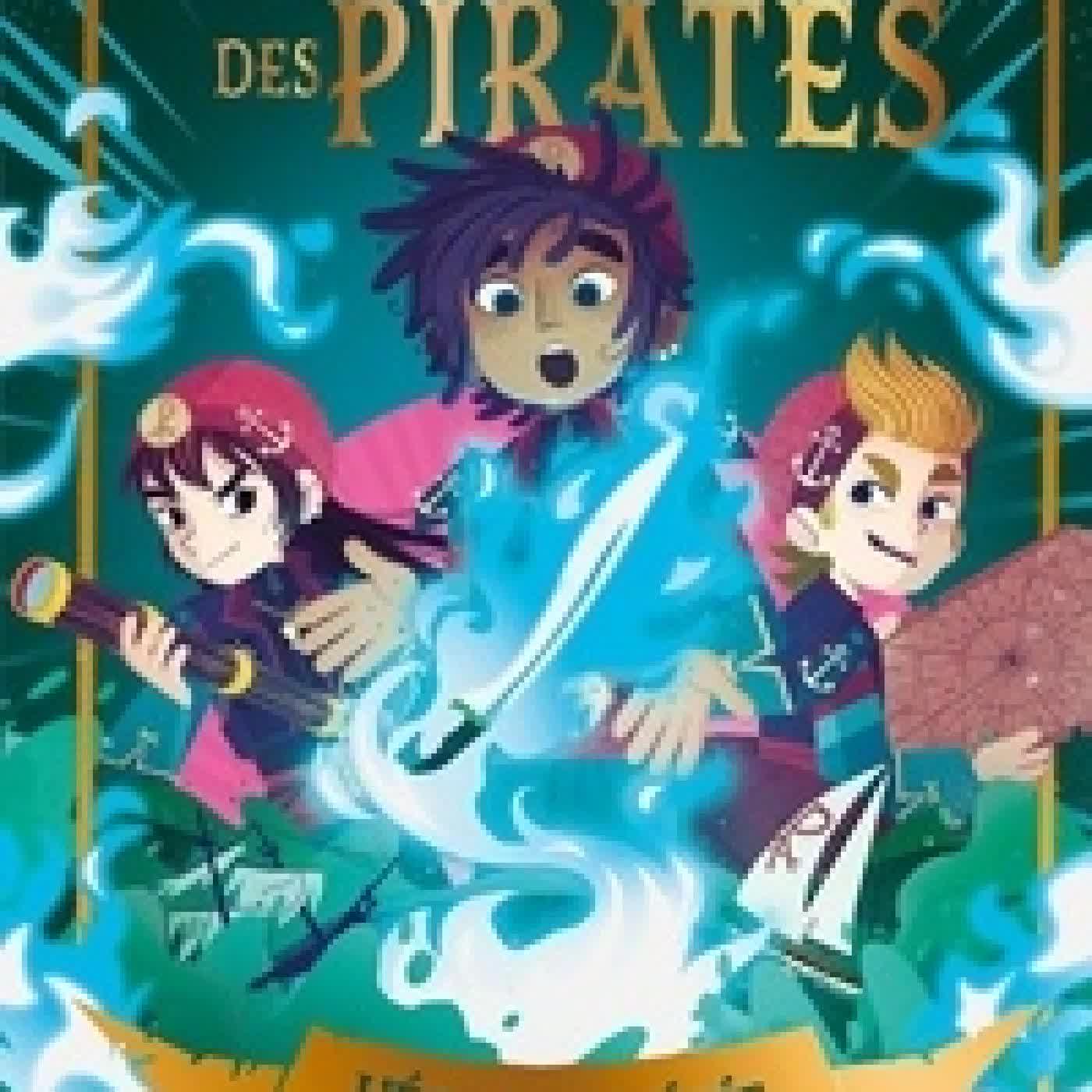Télécharger Pdf L'Académie des pirates Tome 3L'Echo de l'Epée