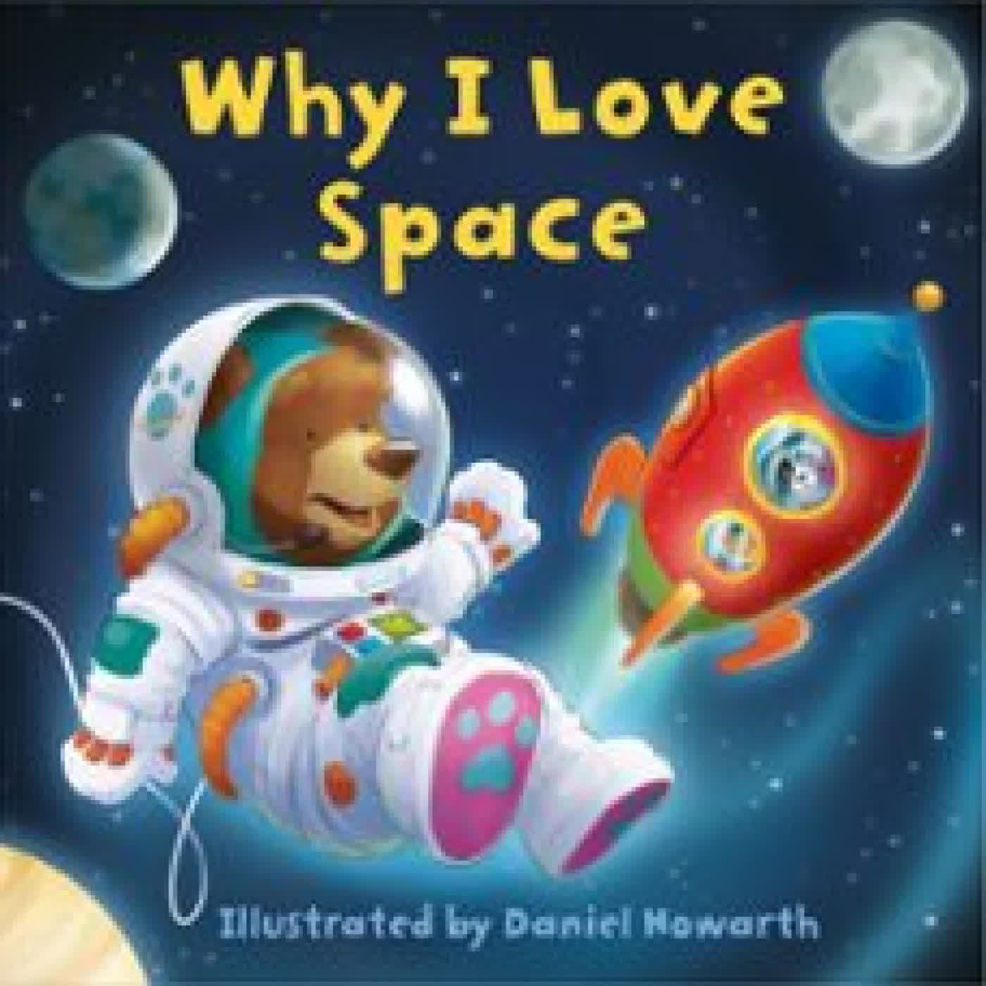 WHY I LOVE SPACE