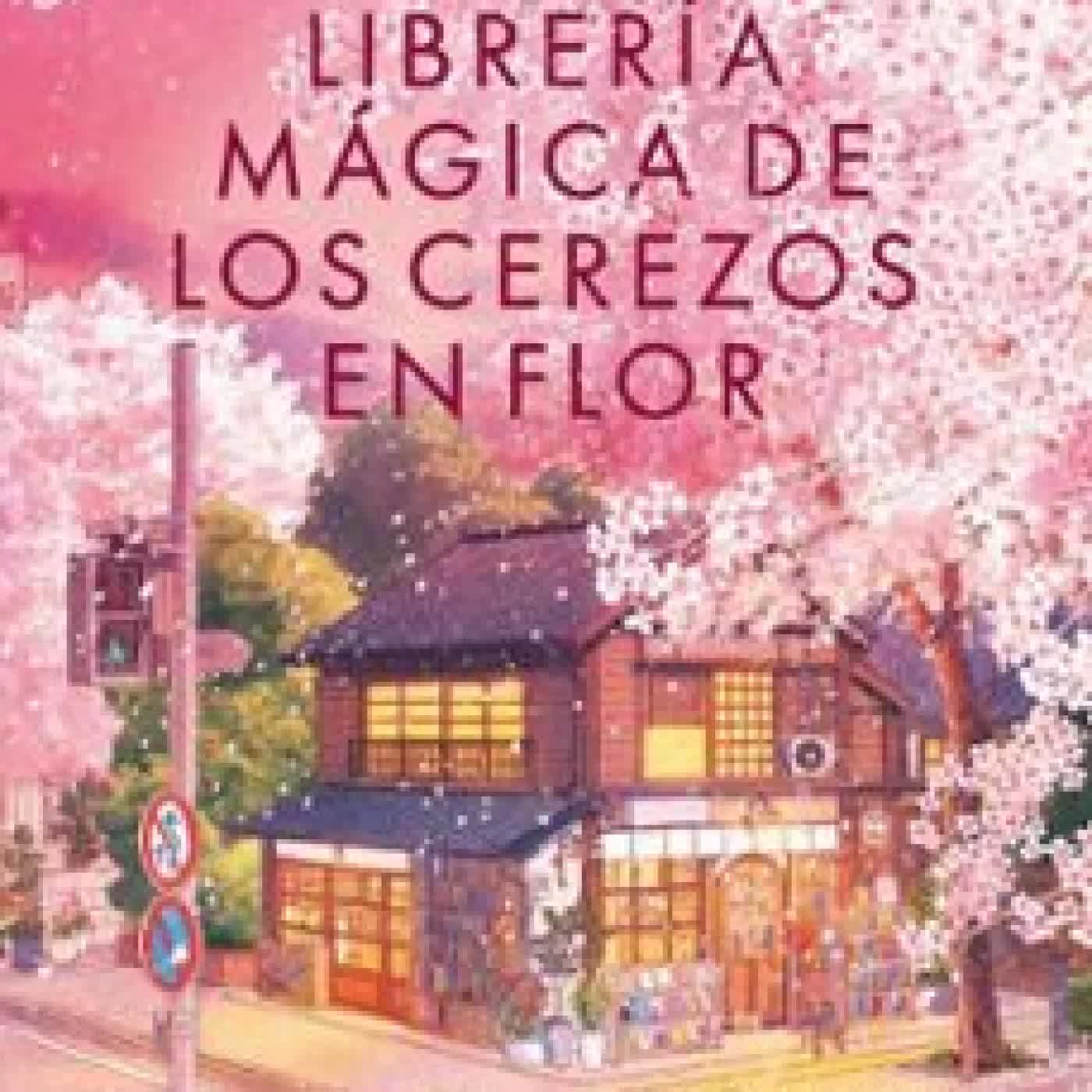 LA LIBRERÍA MÁGICA DE LOS CEREZOS EN FLOR TAKUYA ASAKURA