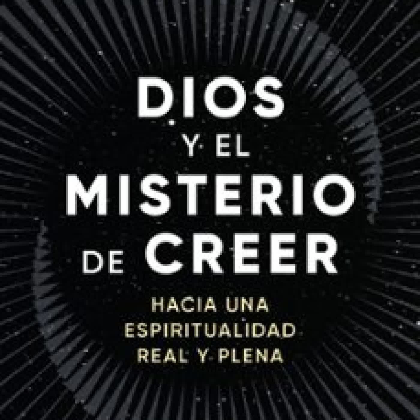 DIOS Y EL MISTERIO DE CREER JOSUE MORENO
