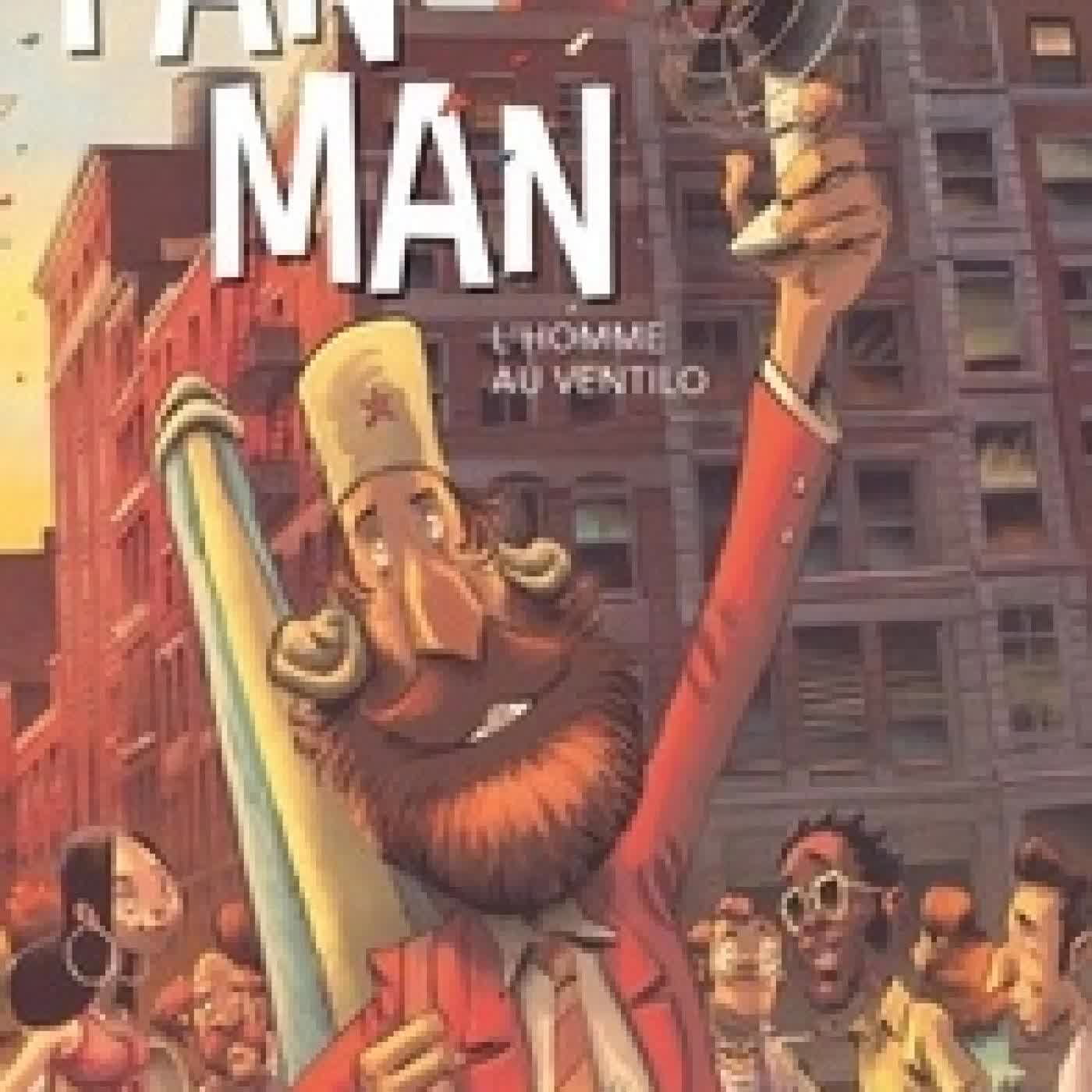 Lire en ligne : Fan Man, l'homme au ventilo