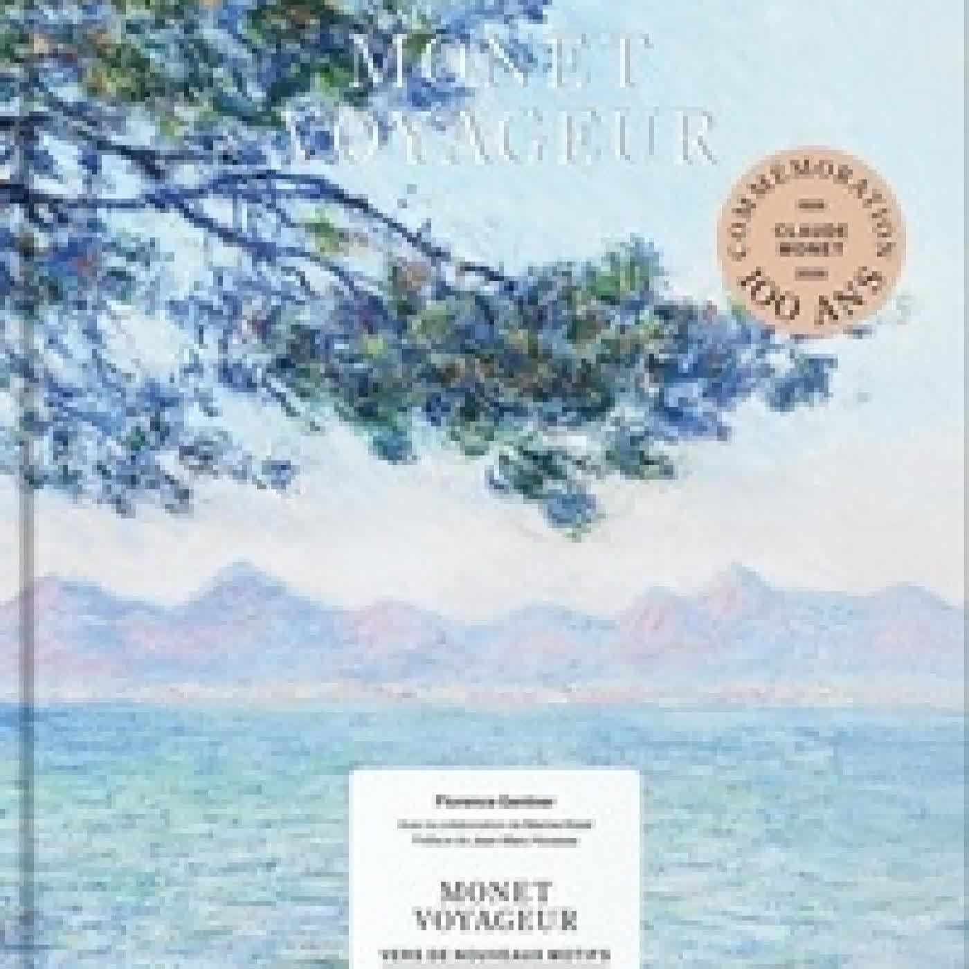 Télécharger Pdf Monet voyageur. Vers de nouveaux motifs - Tableaux et correspondance (1863 - 1917)