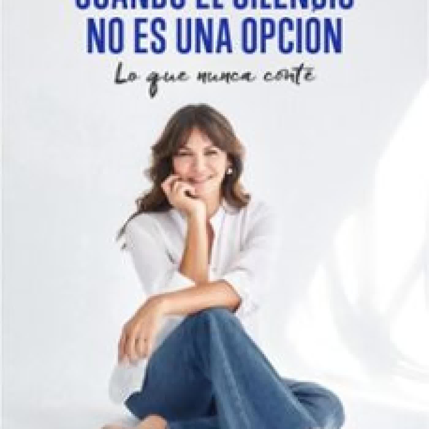 CUANDO EL SILENCIO NO ES UNA OPCIÓN FABIOLA MARTÍNEZ