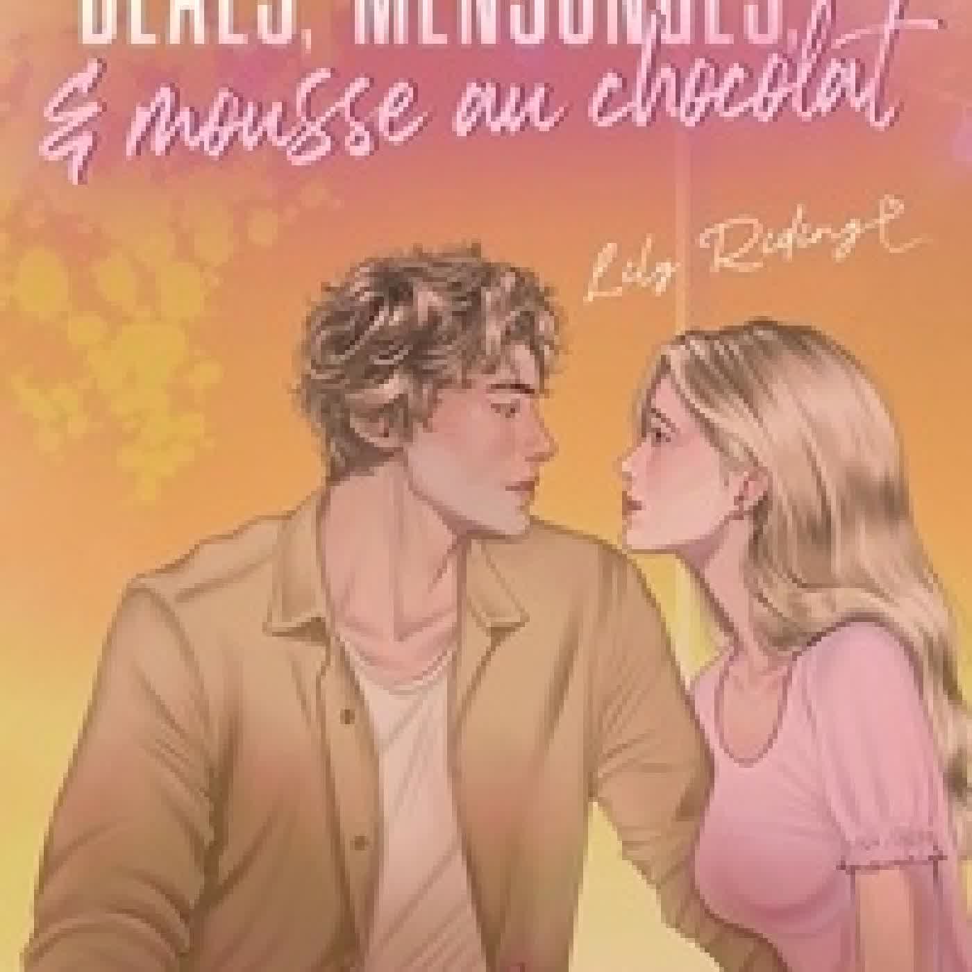 Lire en ligne : Deals, mensonges et mousse au chocolat