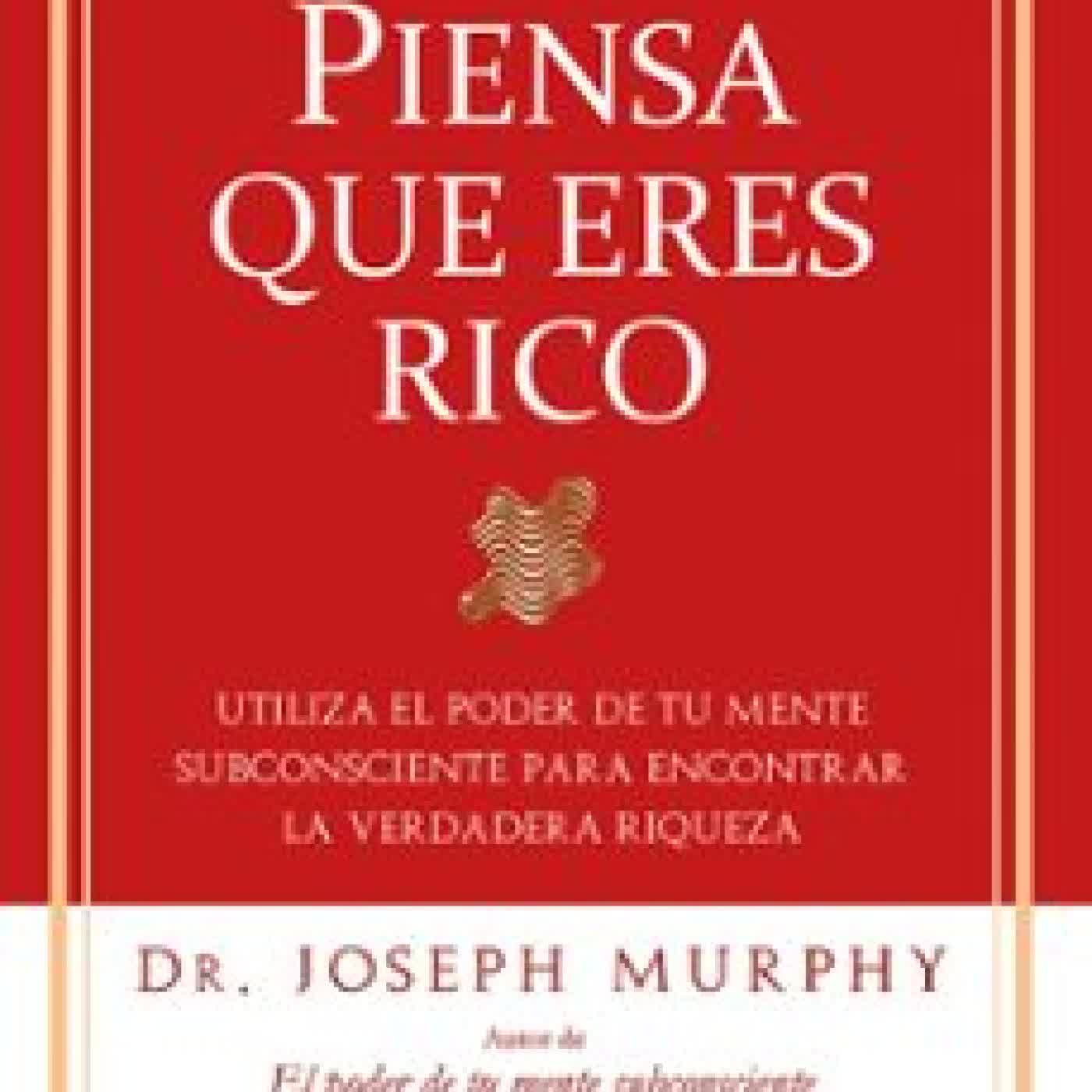 PIENSA QUE ERES RICO JOSEPH MURPHY