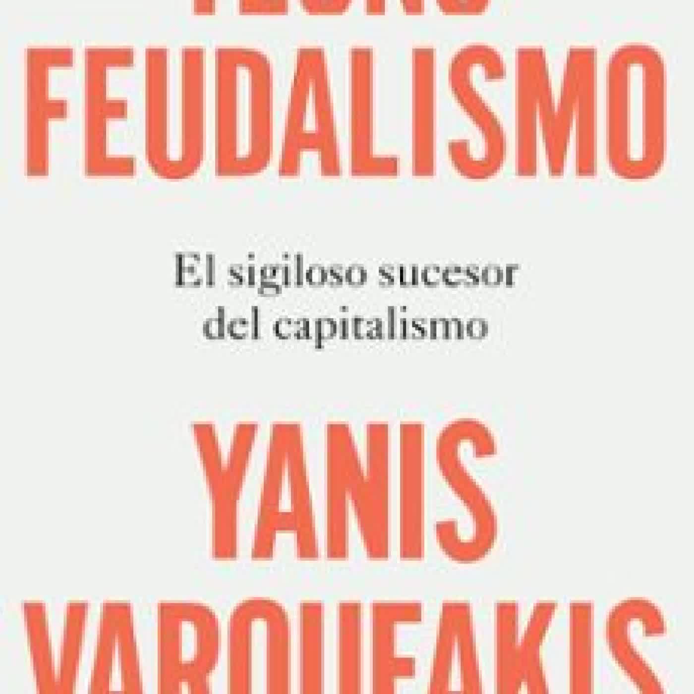 TECNOFEUDALISMO YANIS VAROUFAKIS