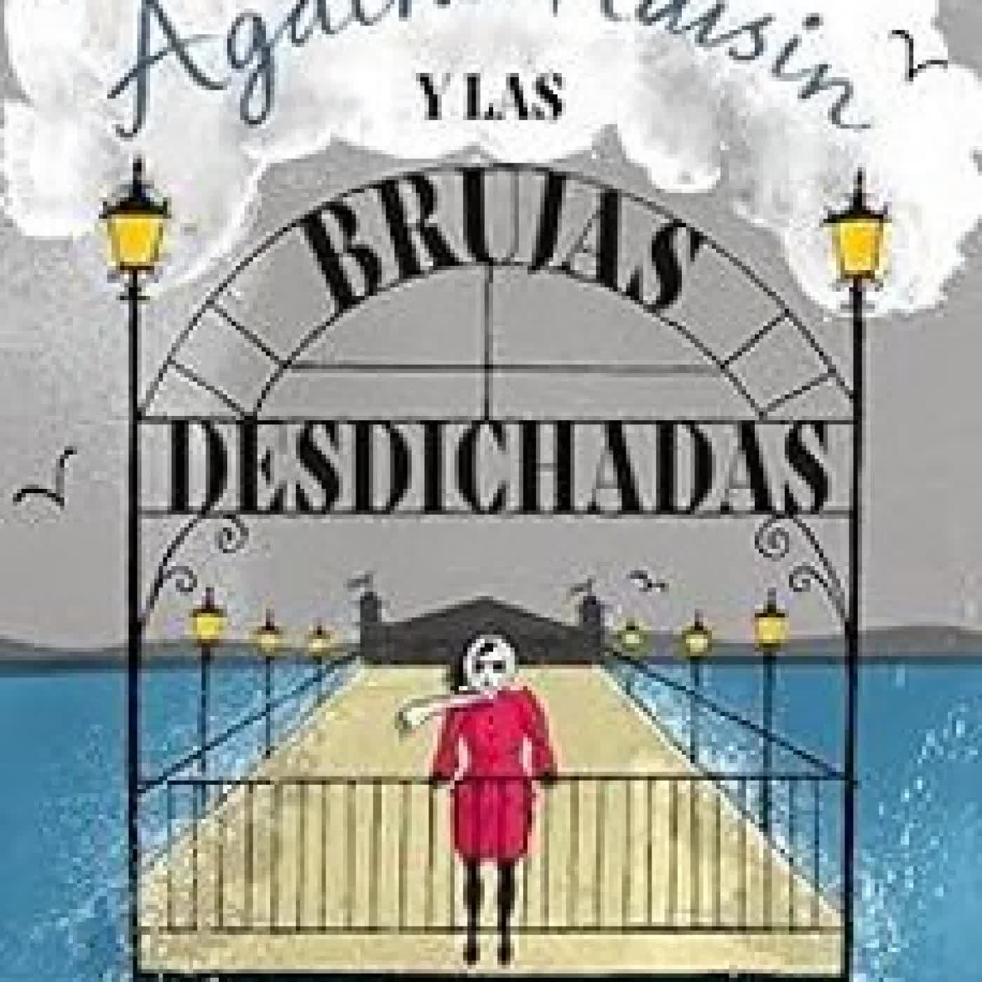 AGATHA RAISIN Y LAS BRUJAS DESDICHADAS (AGATHA RAISIN 9) M.C. Beaton