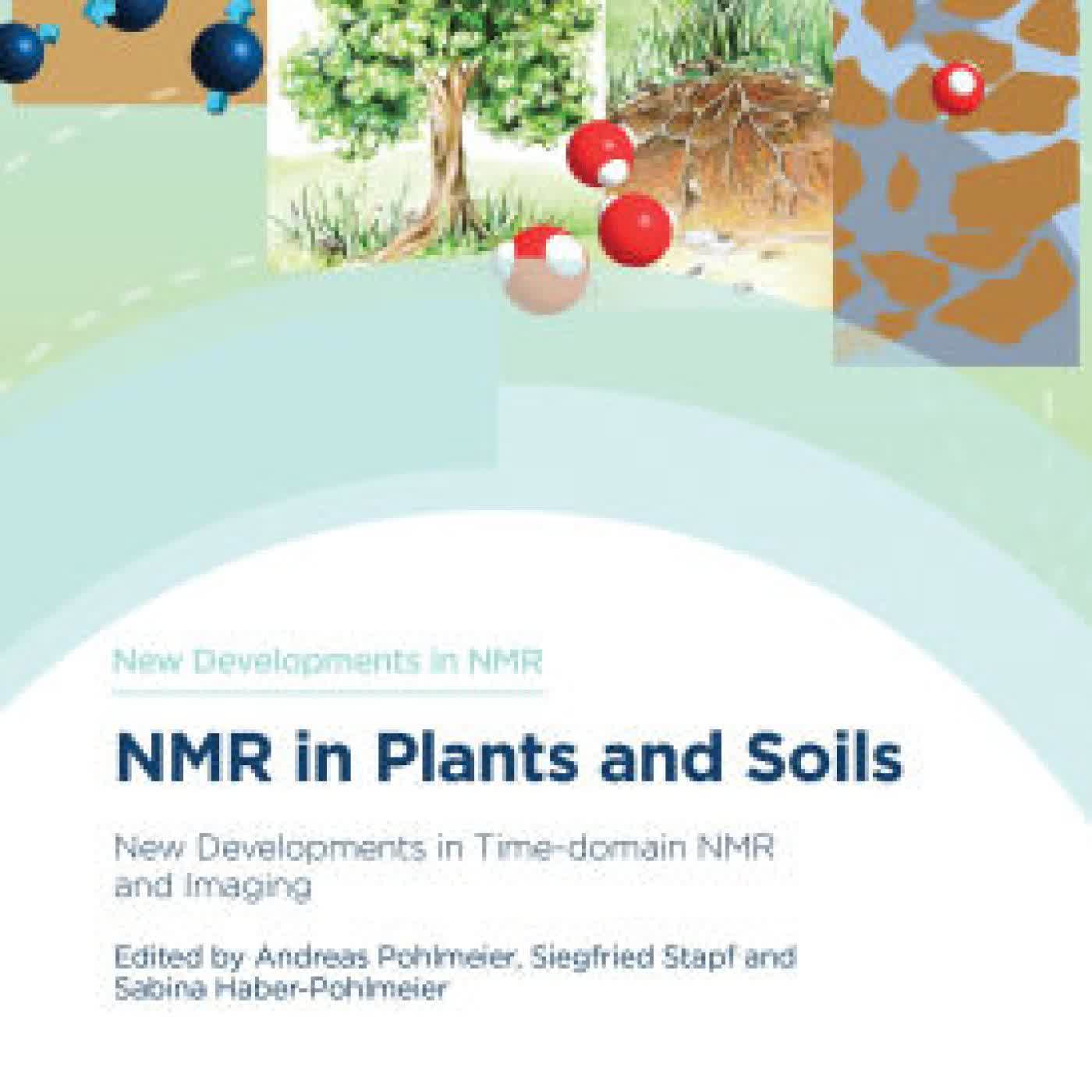 NMR in Plants and Soils: New Developments in Time-domain NMR and Imaging by Andreas Pohlmeier, Siegfried Stapf, Sabina Haber-Pohlmeier on Iphone New Format