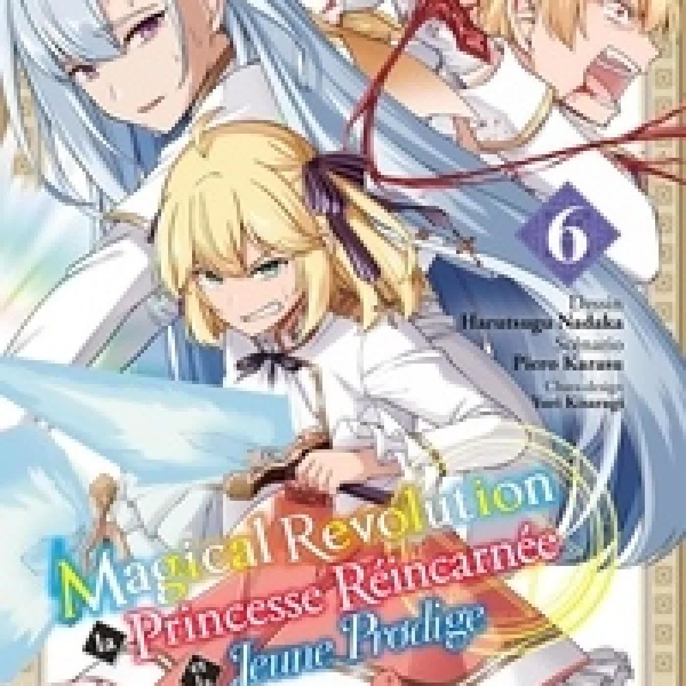 Télécharger Pdf Magical Revolution - La princesse réincarnée et la jeune prodige Tome 6