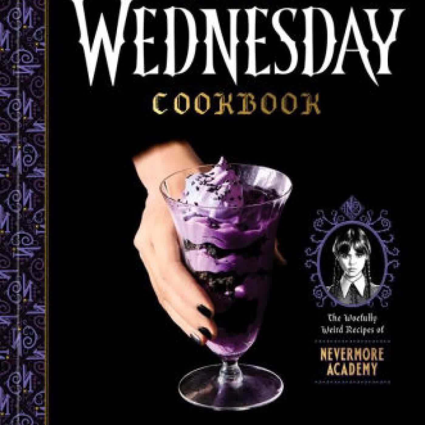 The Official Wednesday Cookbook: The Woefully Weird Recipes of Nevermore Academy by Mari Mancusi, Jarrett Melendez on Iphone New Format