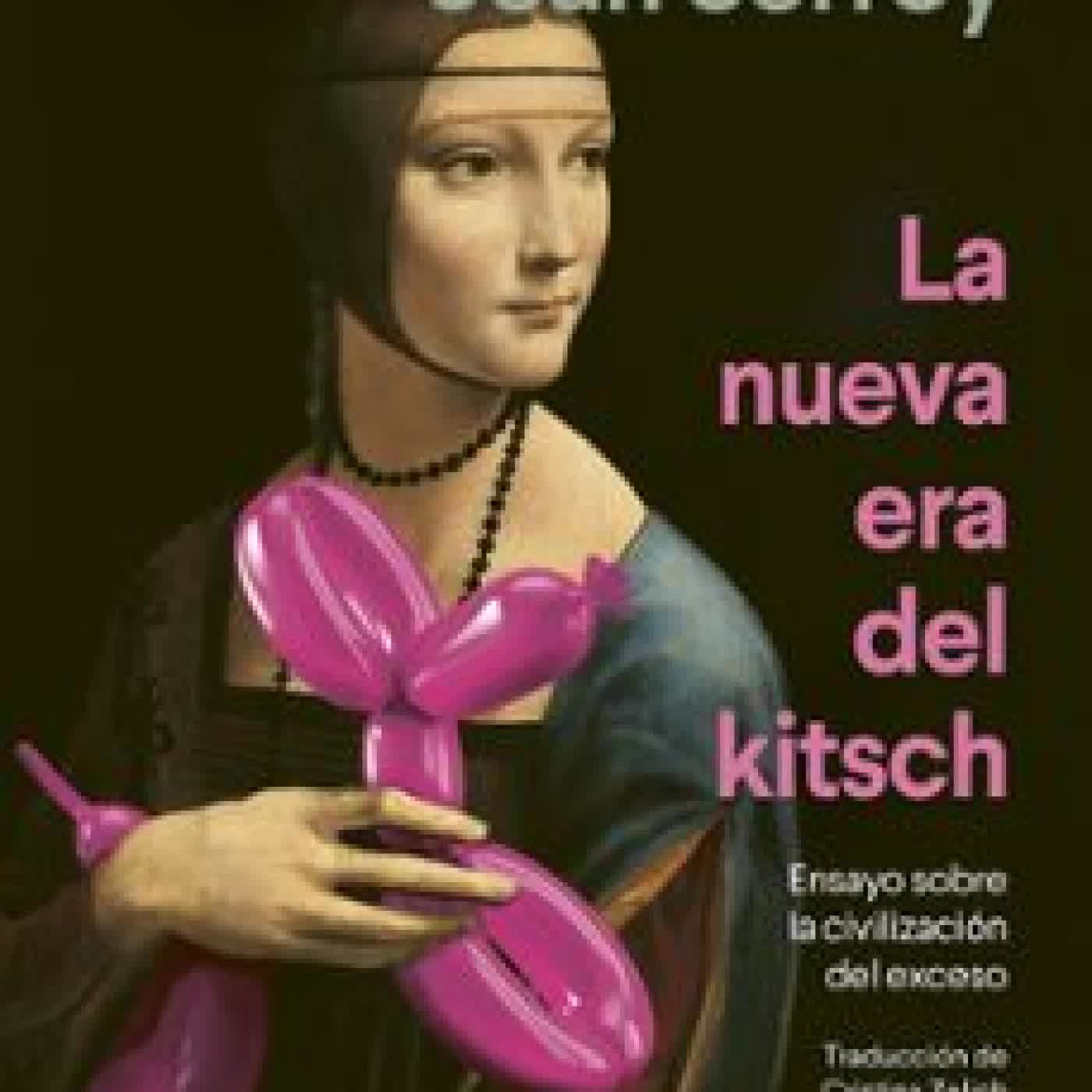 LA NUEVA ERA DEL KITSCH Gilles Lipovetsky