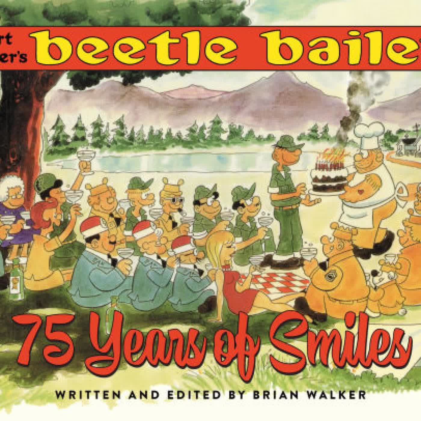 Mort Walker's Beetle Bailey: 75 Years of Smiles by Brian Walker on Iphone New Format