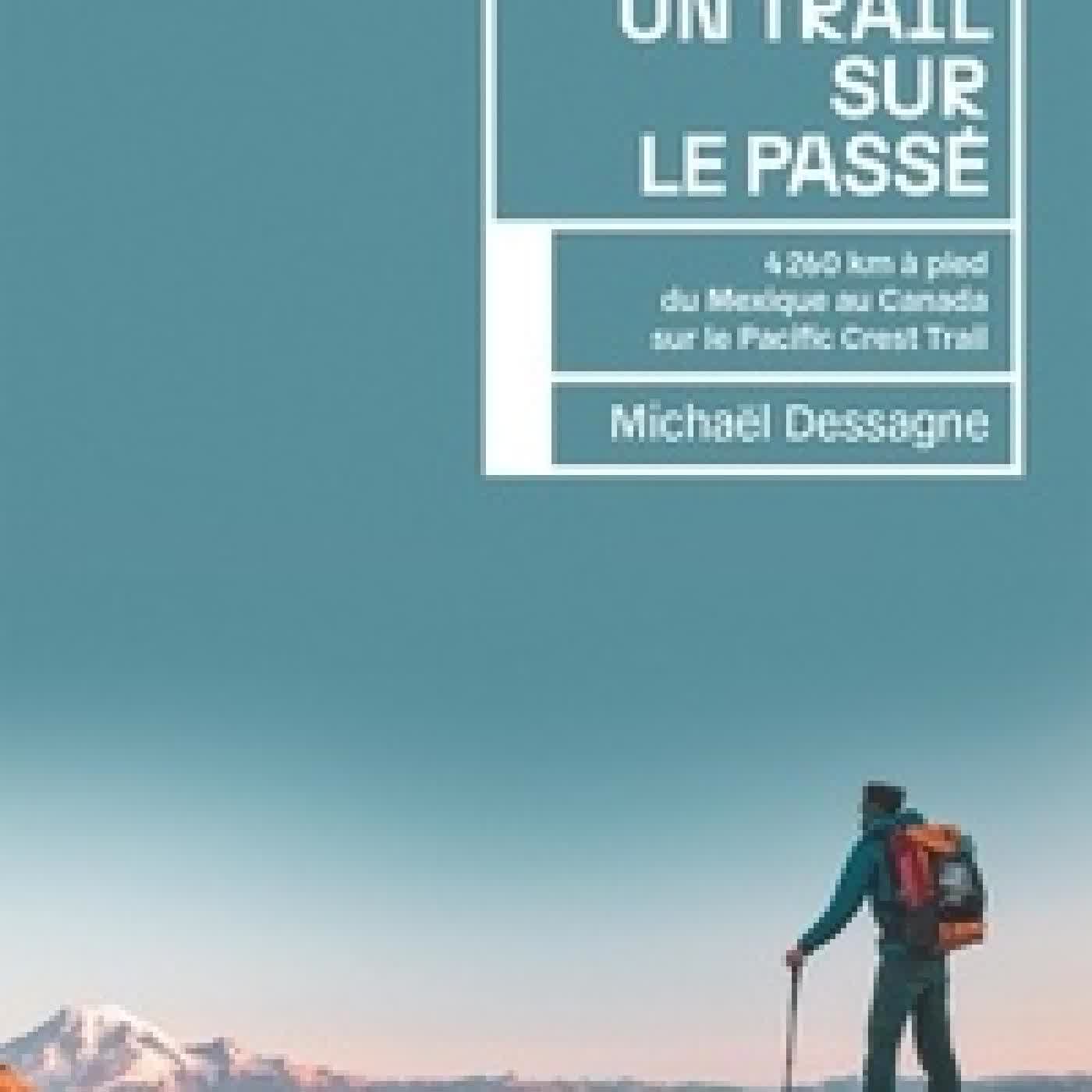 Lire en ligne : Tirer un trail sur le passé - 4 260 km à pied du Mexique au Canada sur le Pacific Crest Trail