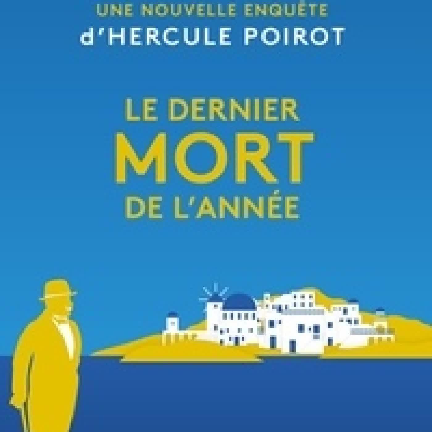 Lire en ligne : Une nouvelle enquête d'Hercule Poirot Le dernier mort de l'année