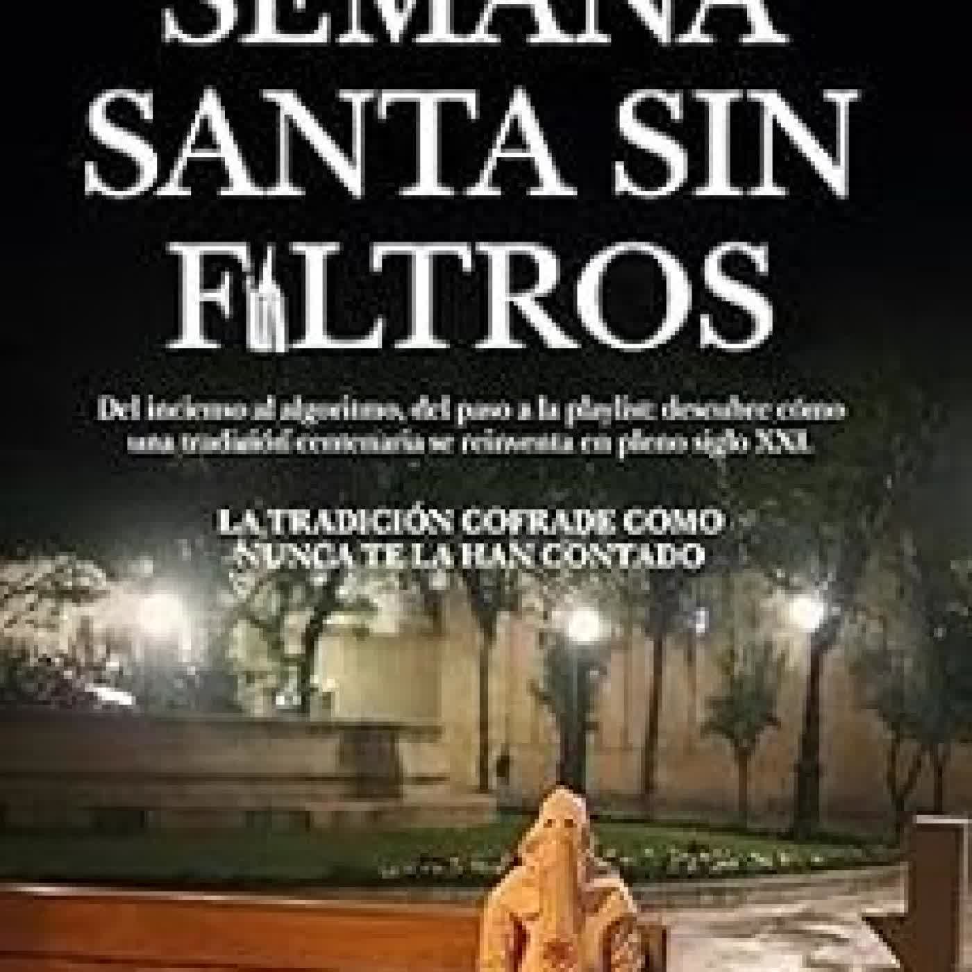 SEMANA SANTA SIN FILTROS DARIO FERNANDEZ DEL MORAL