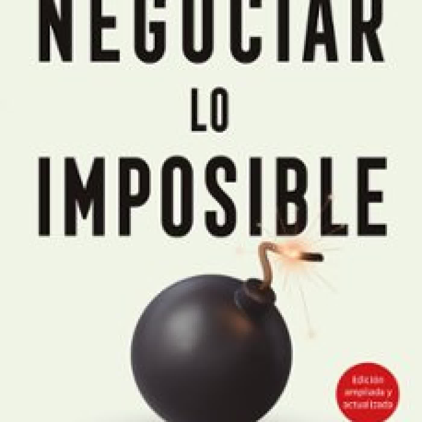 NEGOCIAR LO IMPOSIBLE Deepak Malhotra