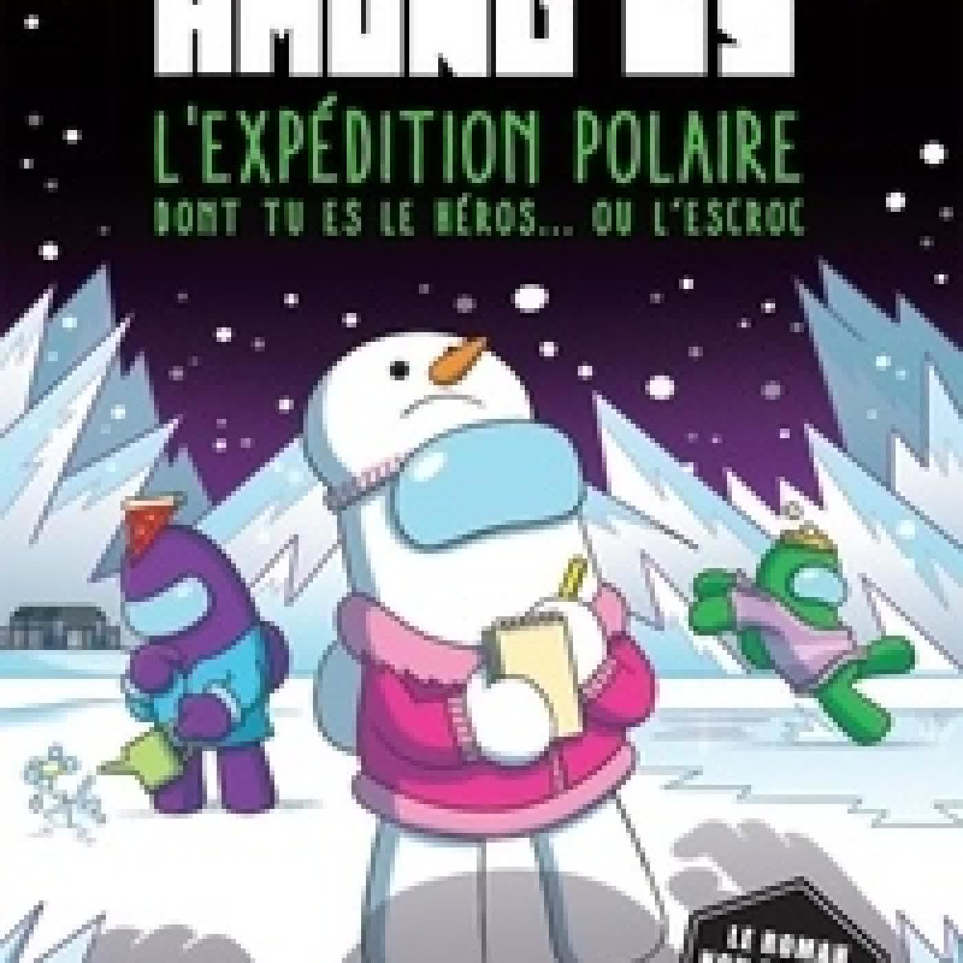 Lire en ligne : Among Us L'expédition polaire dont tu es le héros... ou l'escroc