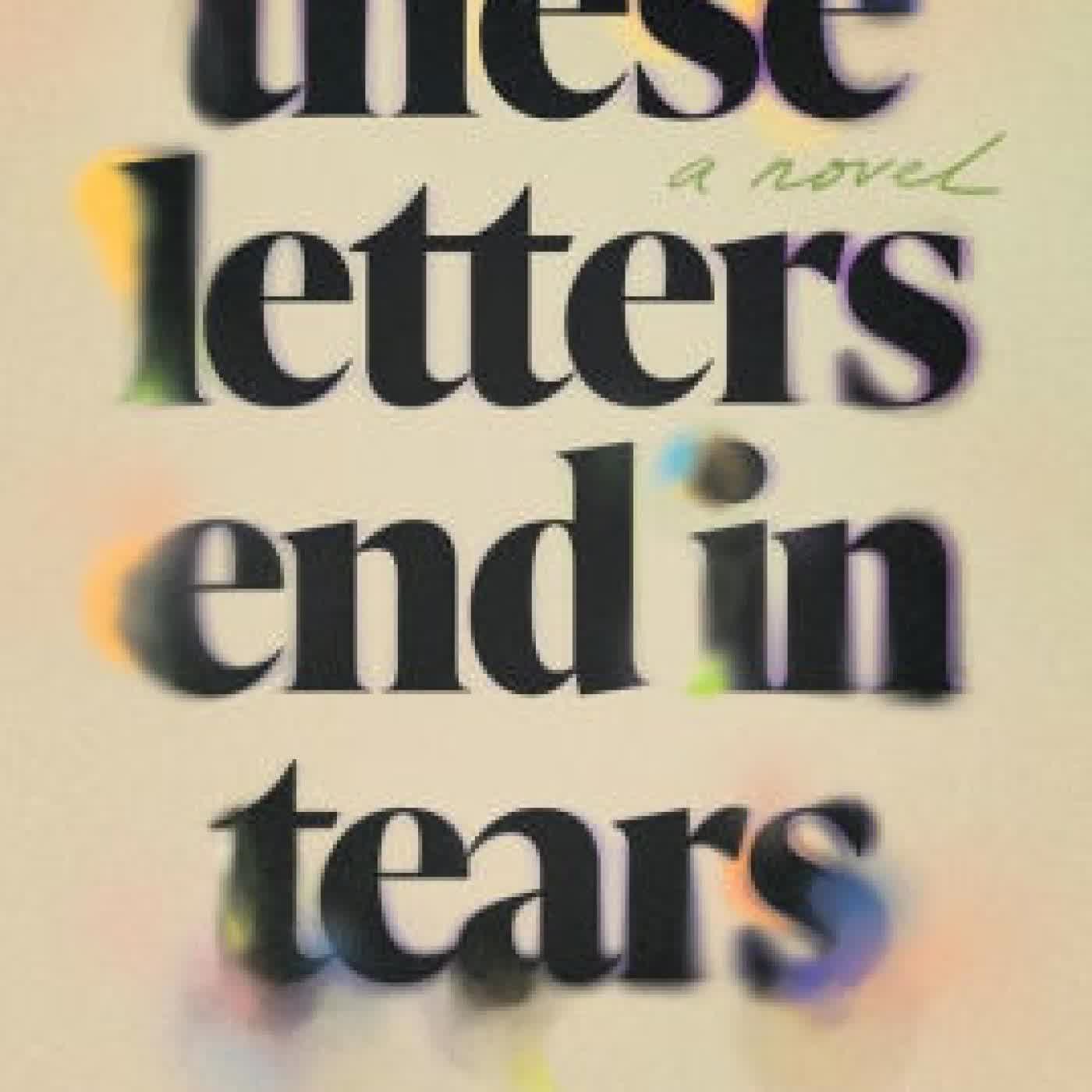 These Letters End in Tears: A Novel by Musih Tedji Xaviere on Iphone New Format