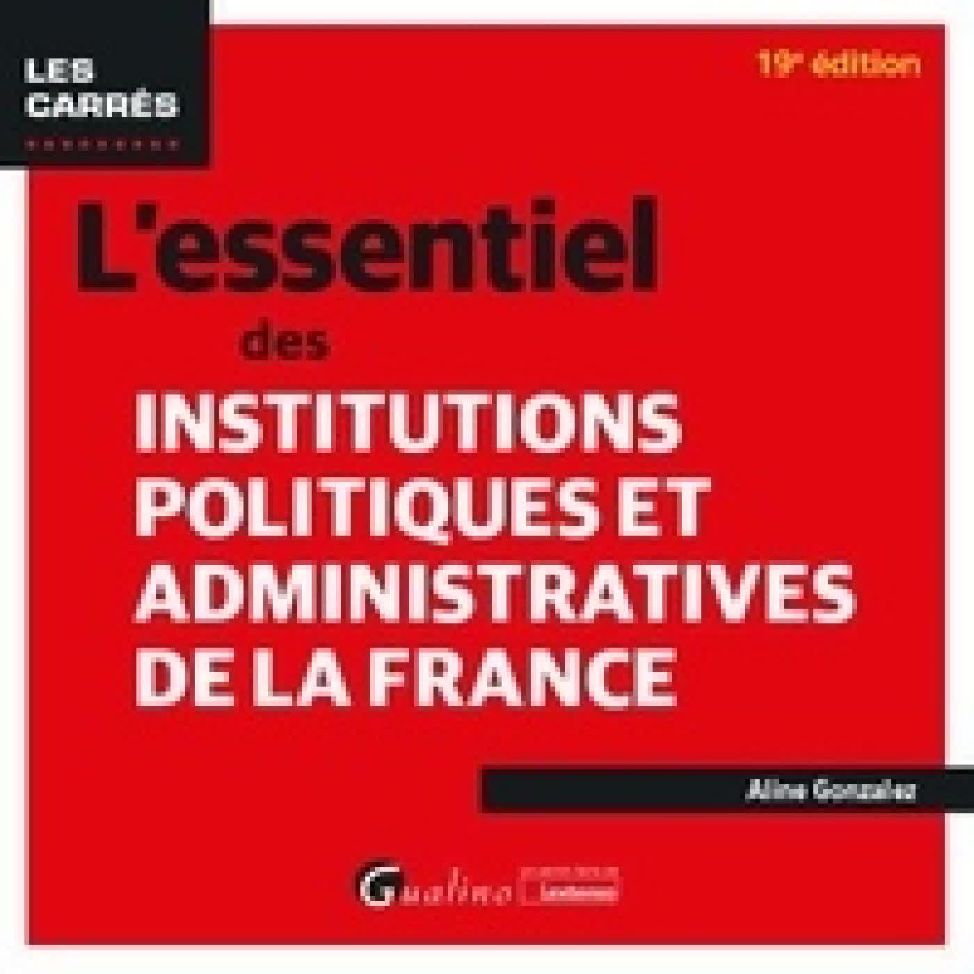 Télécharger Pdf L'essentiel des institutions politiques et administratives de la France19e édition