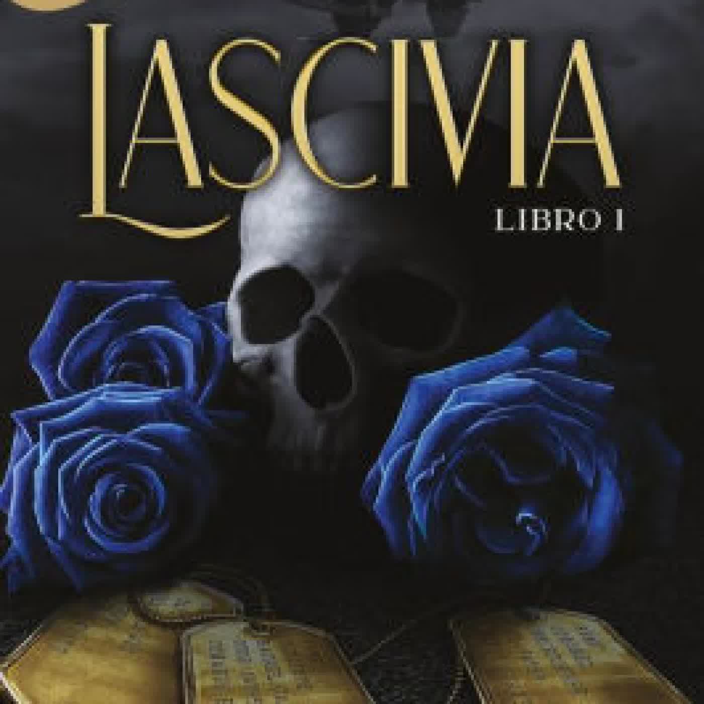Lascivia. Libro 1 / Lascivious Book 1 by Eva Muñoz on Iphone New Format