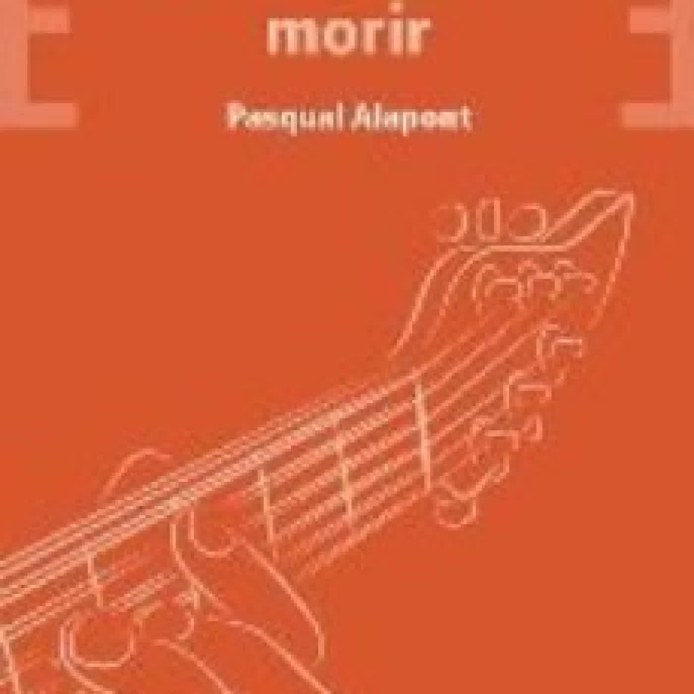 DEMA PODRIES MORIR PASQUAL ALAPONT