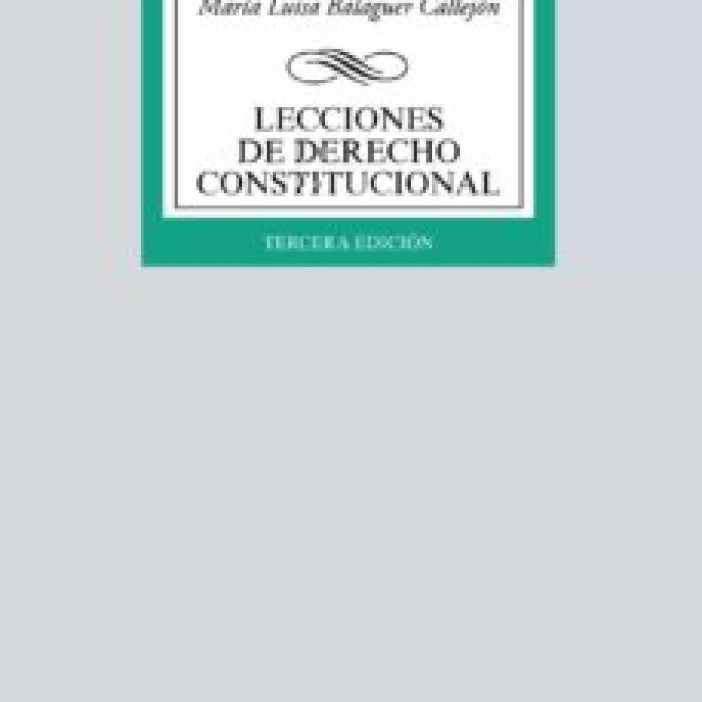 LECCIONES DE DERECHO CONSTITUCIONAL MARIA LUISA BALAGUER CALLEJON