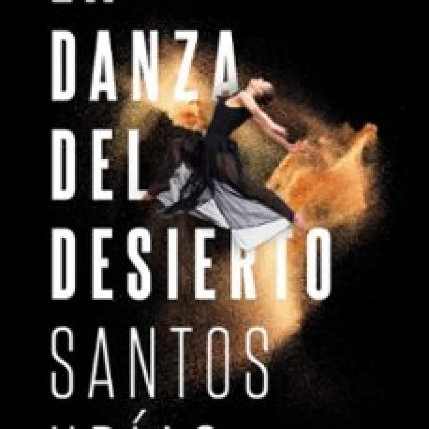 LA DANZA DEL DESIERTO Santos Urías Ibáñez