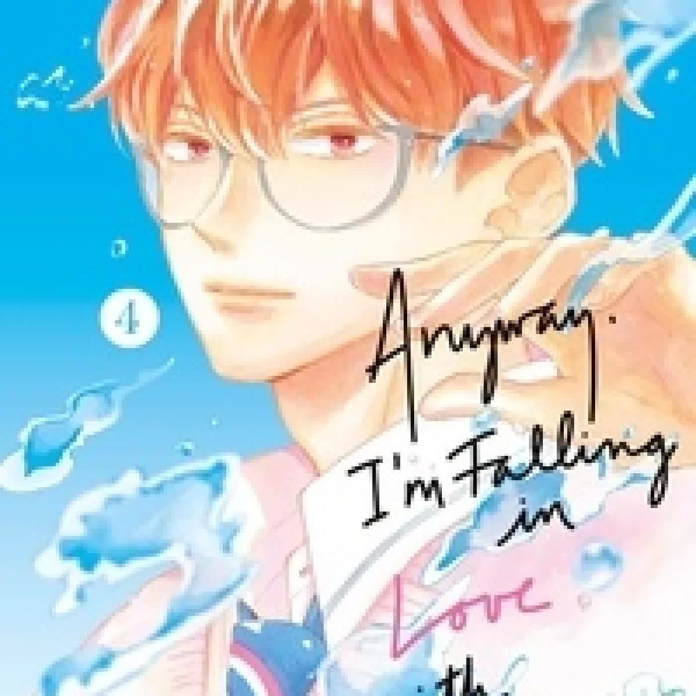 Lire en ligne : Anyway, I'm falling in love with you Tome 4
