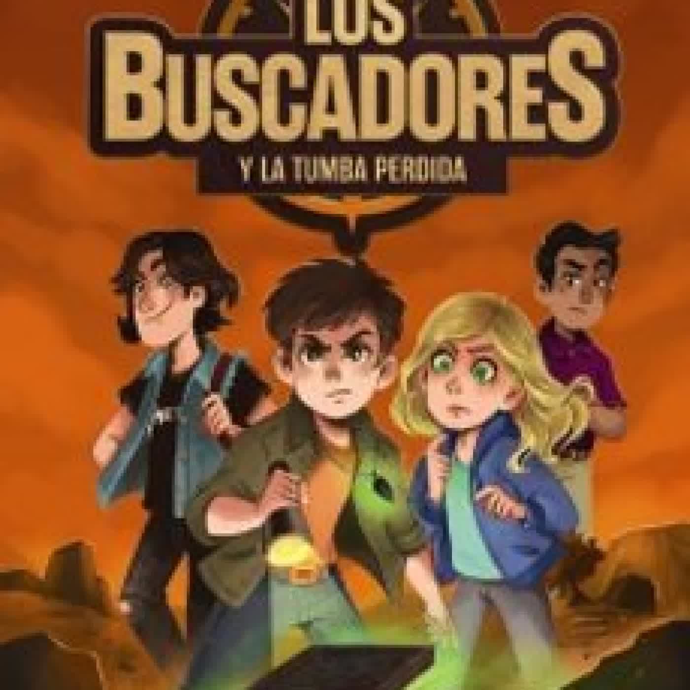 LOS BUSCADORES Y LA TUMBA PERDIDA Rafael Salmeron