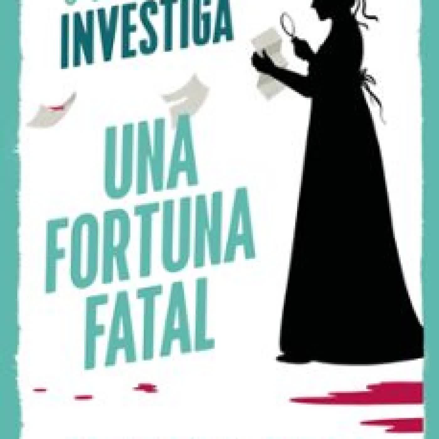 UNA FORTUNA FATAL (SERIE JANE AUSTEN INVESTIGA 2) JESSICA BULL