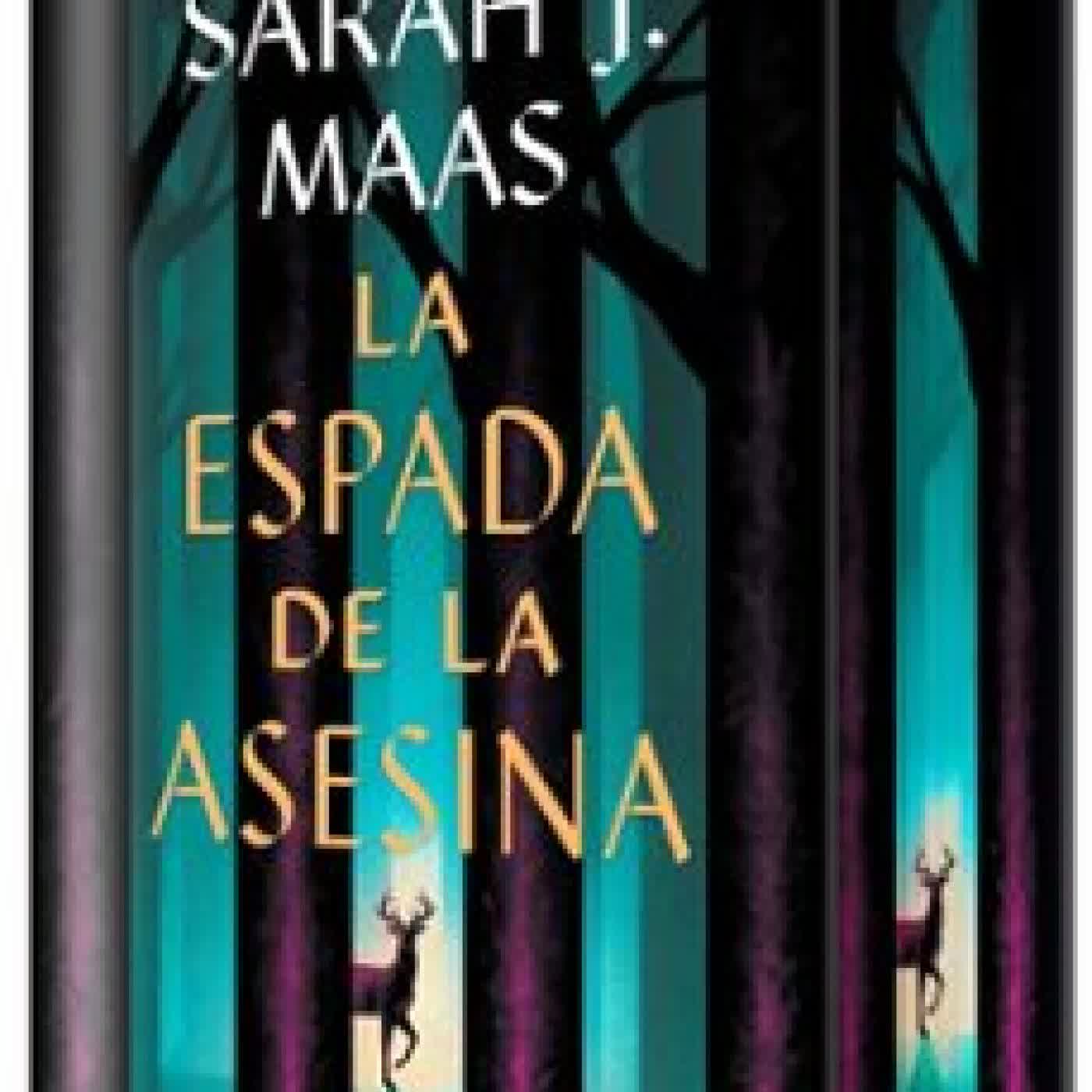 LA ESPADA DE LA ASESINA (EDICION LIMITADA) SARAH J. MAAS