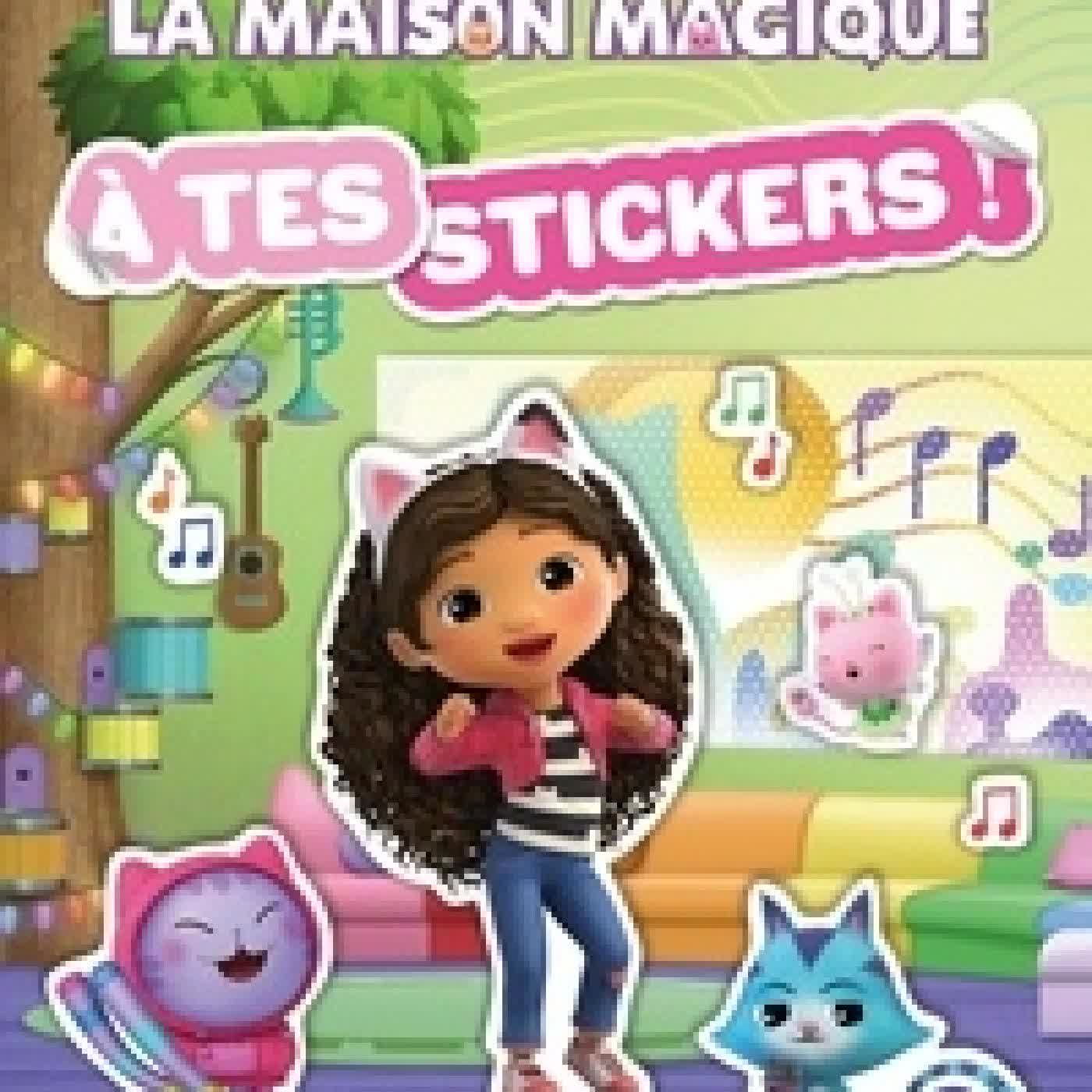 {téléchargement} Gabby et la maison magique. A tes stickers !