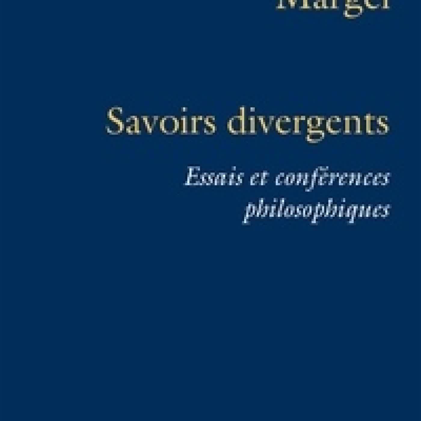{téléchargement} Savoirs divergents. Essais et conférences philosophiques