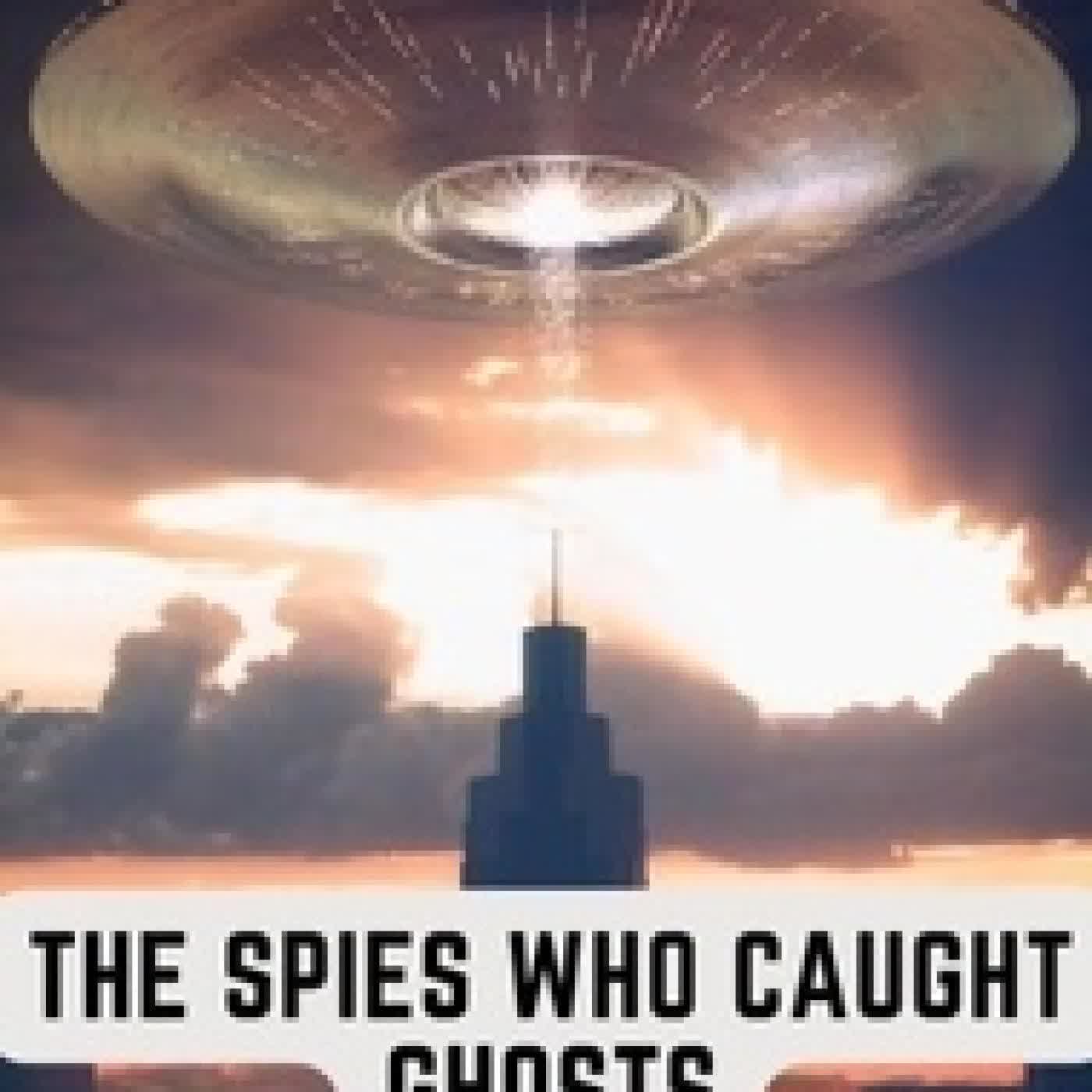 Télécharger Pdf The Spies Who Caught Ghosts