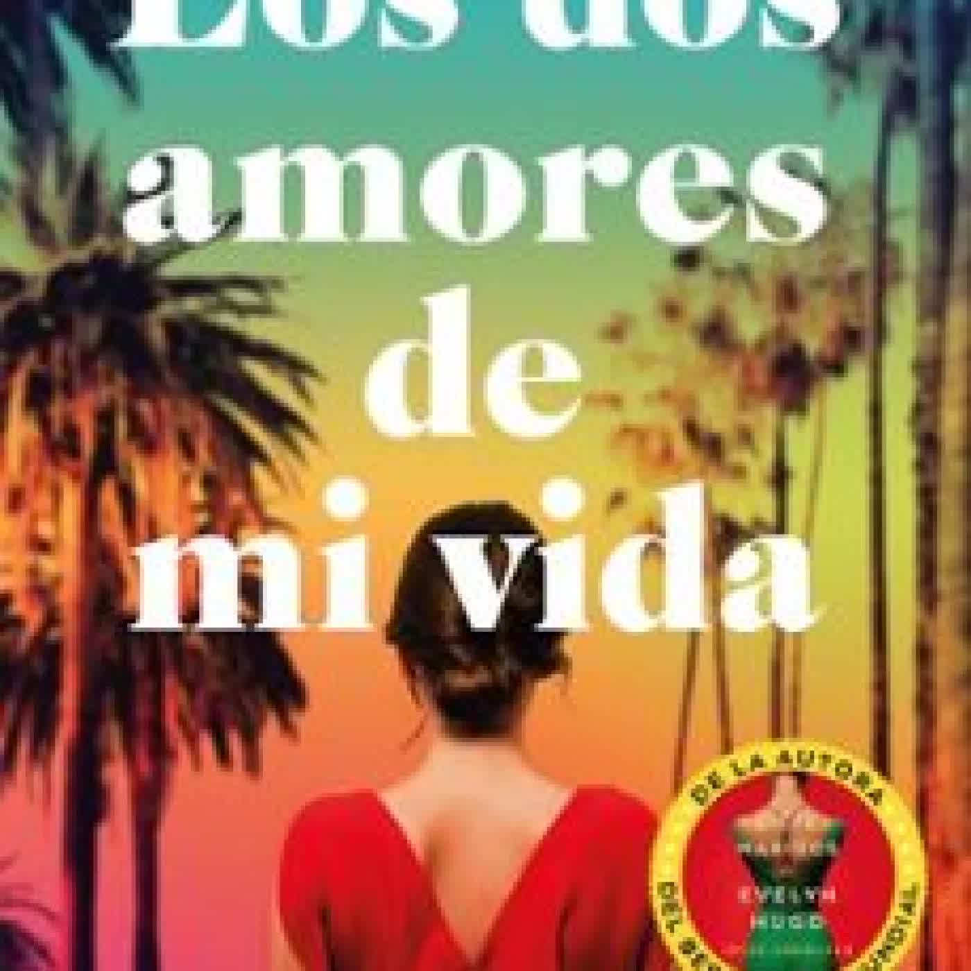 LOS DOS AMORES DE MI VIDA TAYLOR JENKINS REID