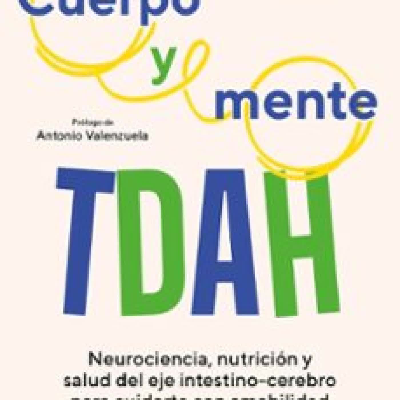 CUERPO Y MENTE TDAH Miguel Toribio-Mateas