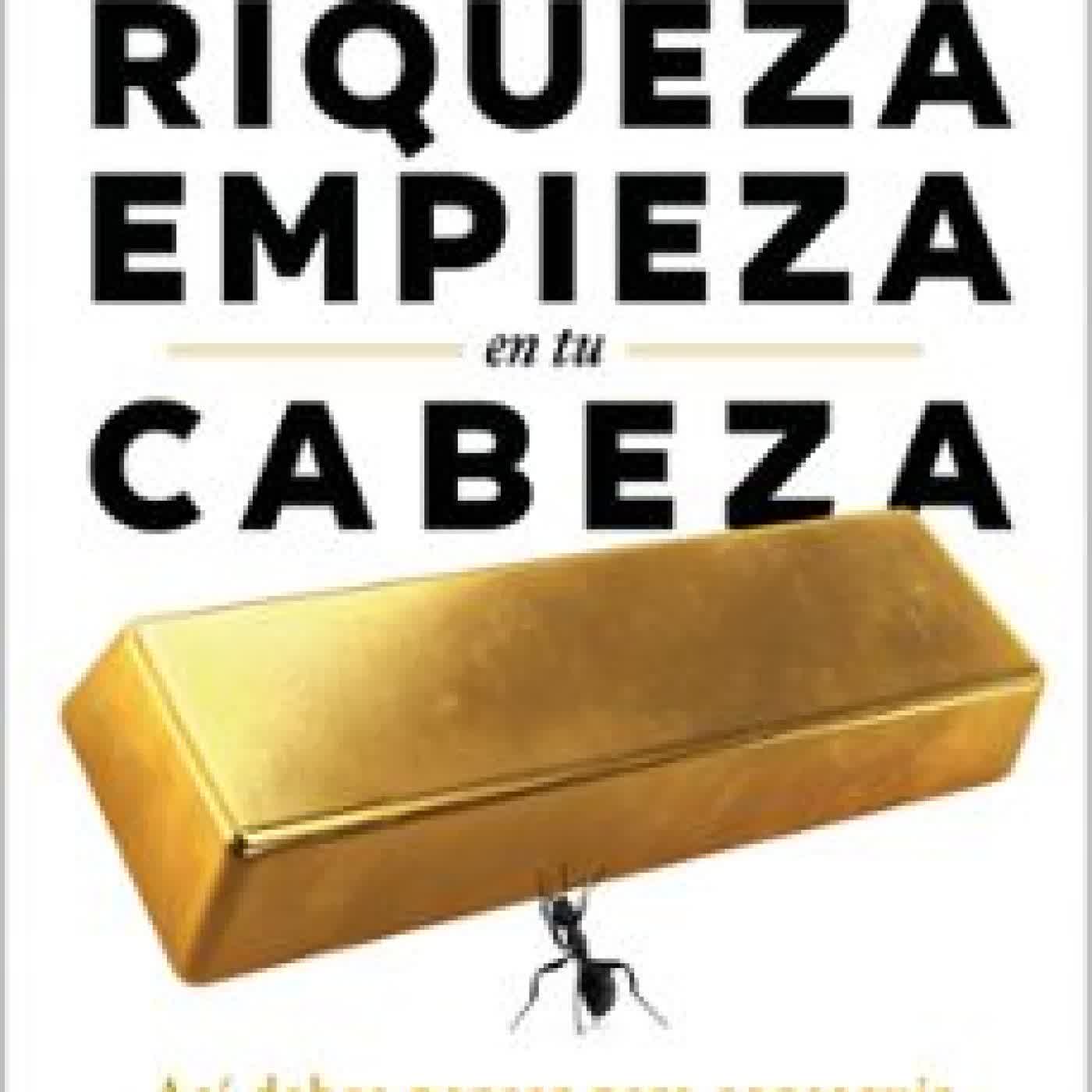 LA RIQUEZA EMPIEZA EN TU CABEZA GREGORIO HERNANDEZ