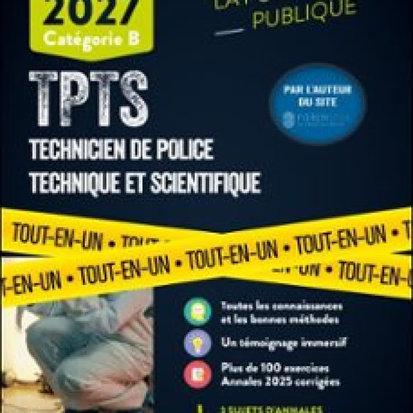 CONCOURS TPTS - TECHNICIEN POLICE TECHNIQUE ET SCIENTIFIQUE - 2026-2027 SÉBASTIEN AGUILAR, SALAH BELAZREG, CÉDRIC BORDI