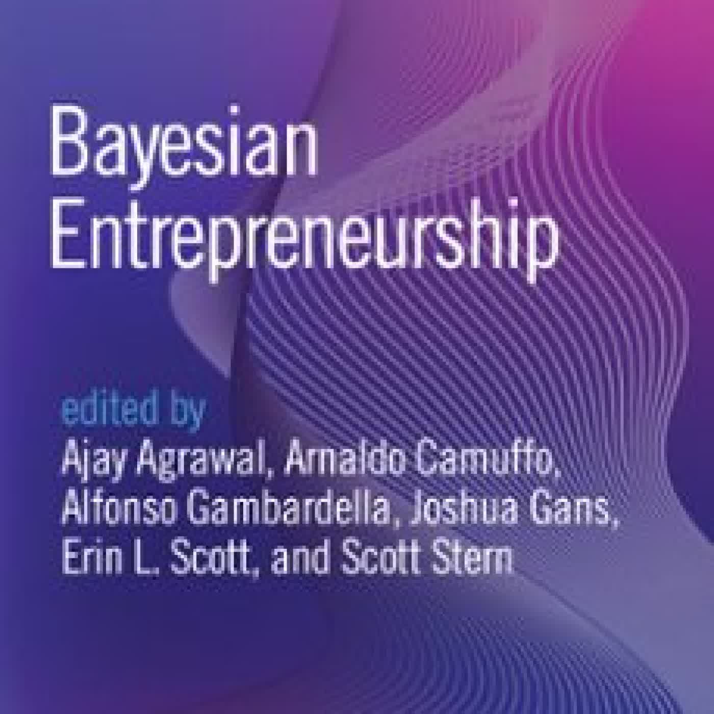 BAYESIAN ENTREPRENEURSHIP