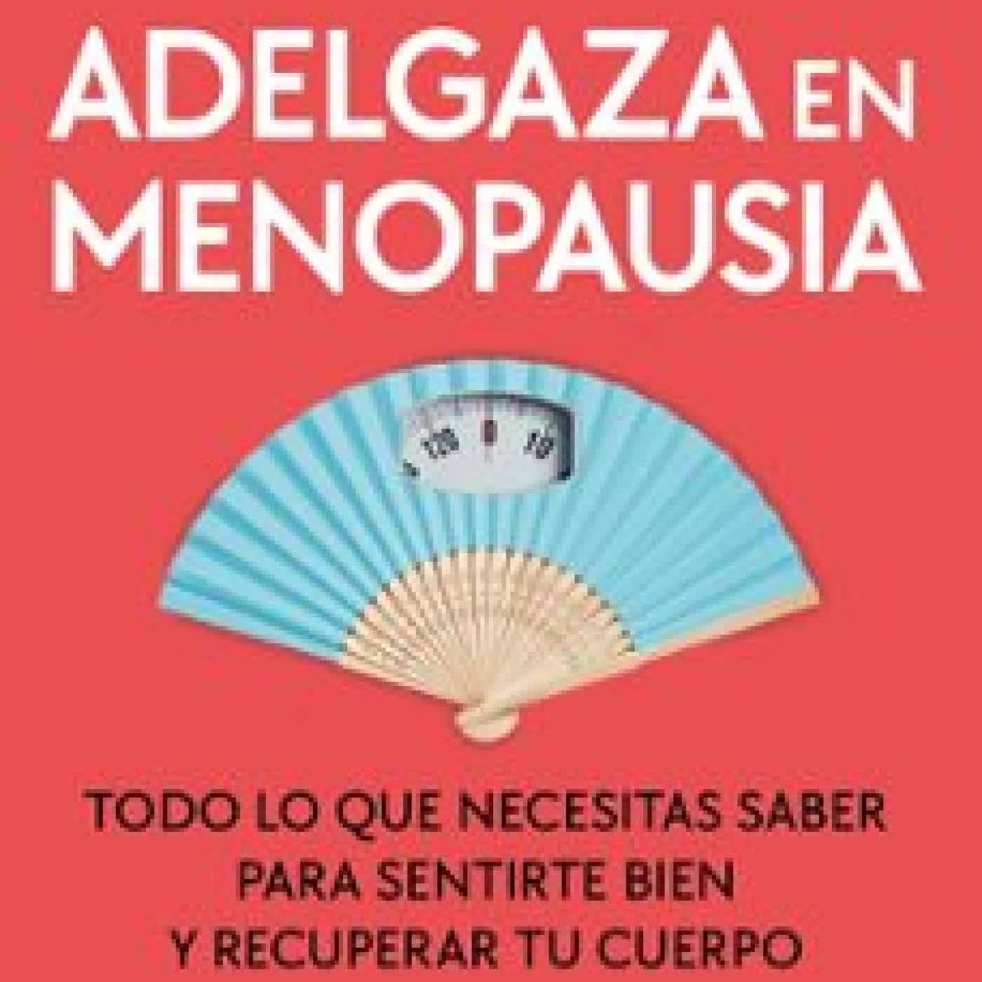 ADELGAZA EN MENOPAUSIA VICTOR BRAVO (@DOCTORVICTORBRAVO)