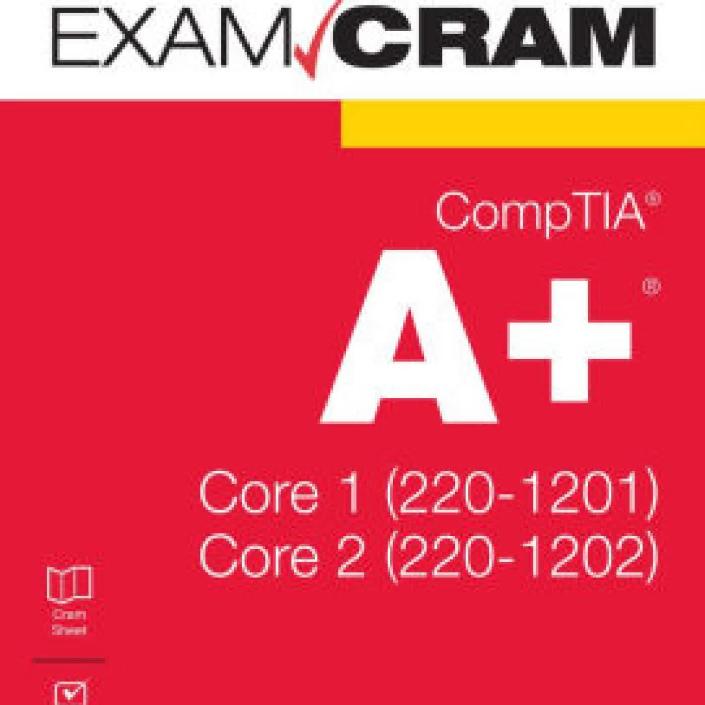 CompTIA A+ Core 1 (220-1201) and Core 2 (220-1202) Exam Cram by David Bayne, Mark Smith, John Pickard on Iphone New Format