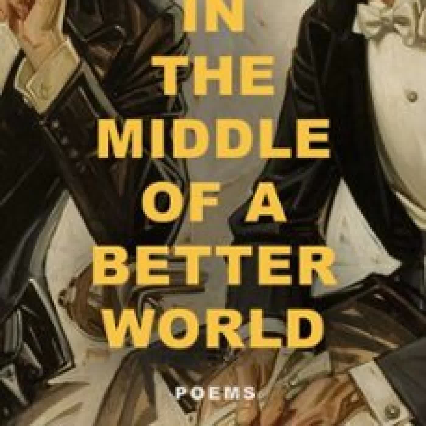 IN THE MIDDLE OF A BETTER WORLD GRANT CHEMIDLIN