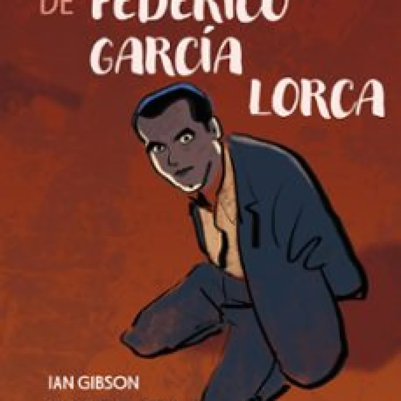 VIDA, OBRA Y MARTIRIO DE FEDERICO GARCÍA LORCA Ian Gibson