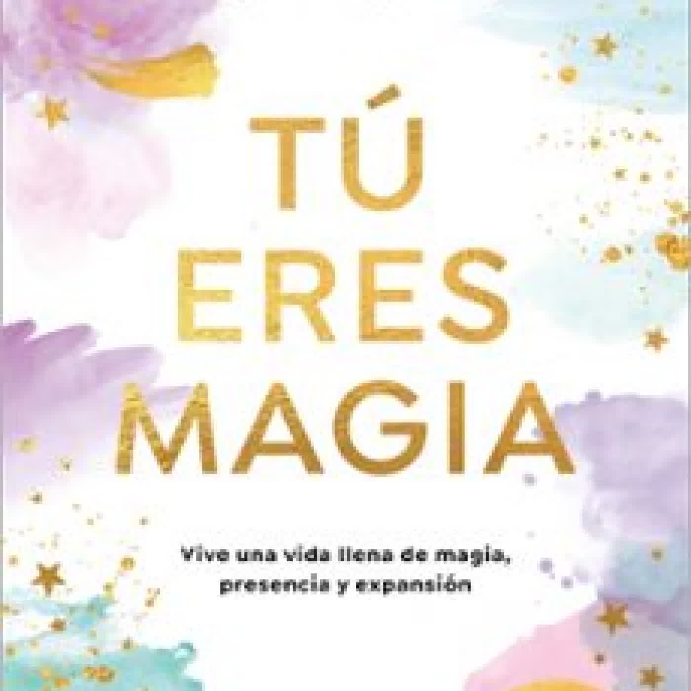 TÚ ERES MAGIA Laura Chica