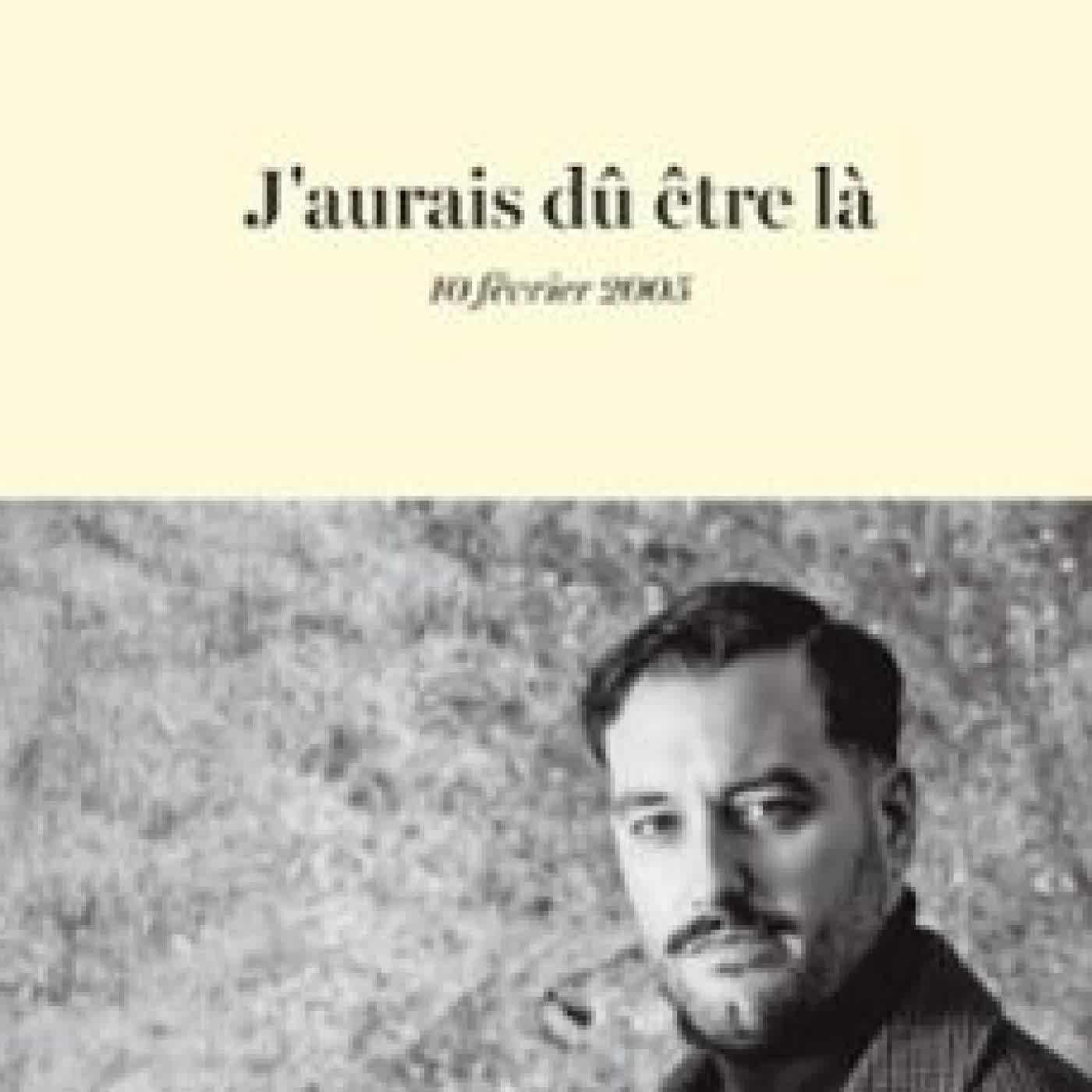 J'AURAIS DÛ ÊTRE LÀ LOUIS POISSON